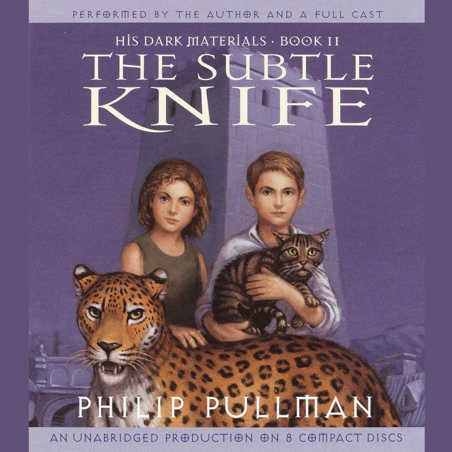The Subtle Knife: His Dark Materials