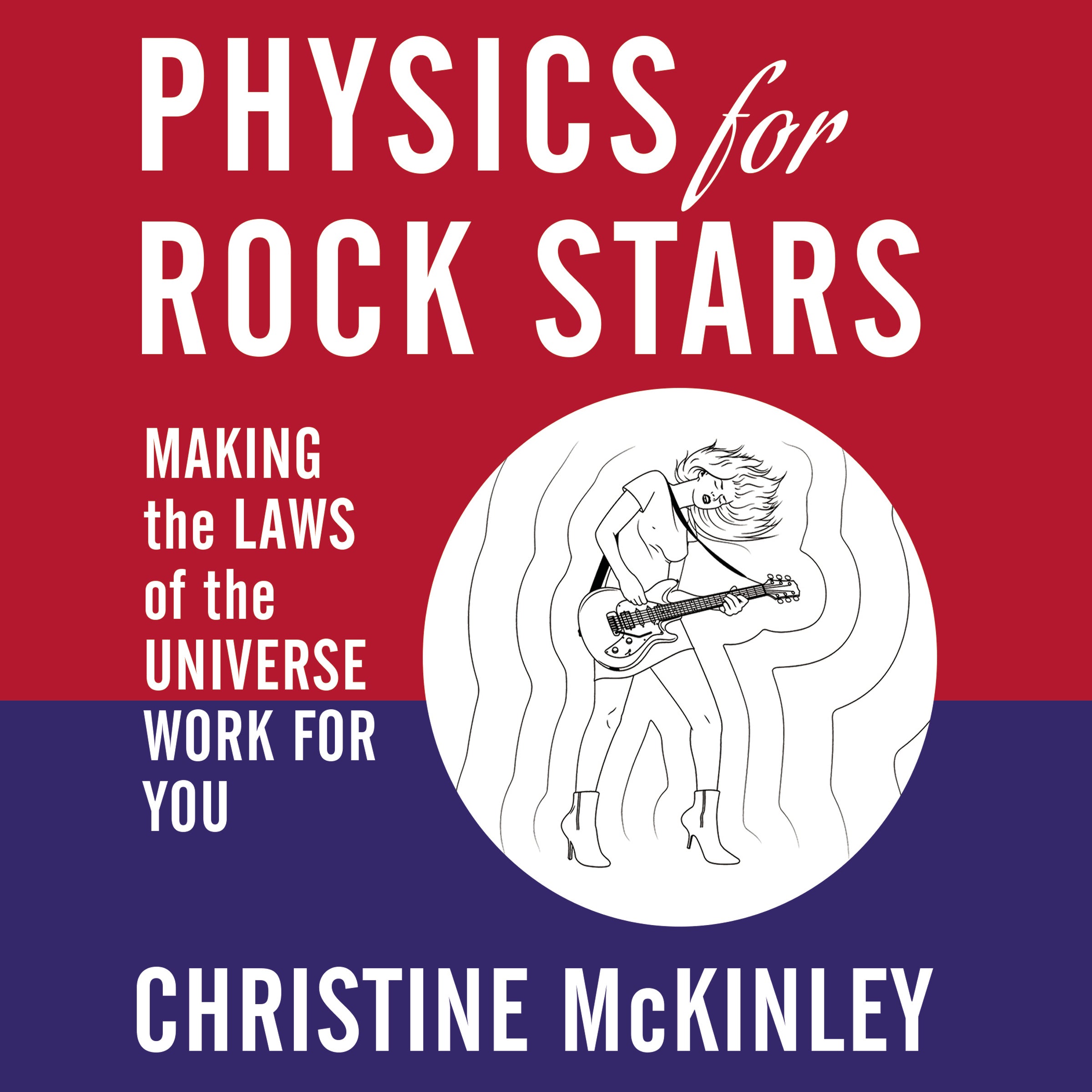 Physics for Rock Stars
