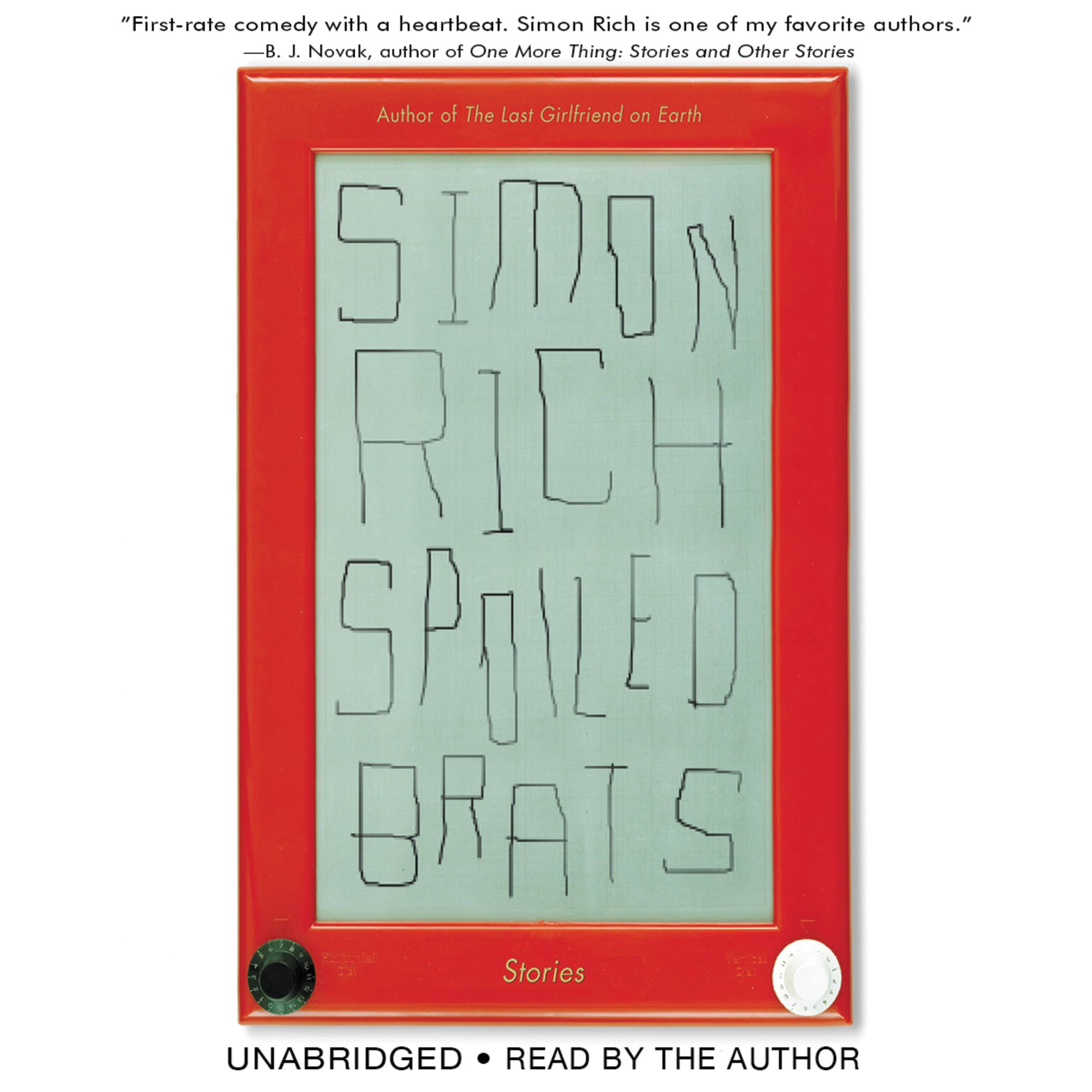 Spoiled Brats (including the story that inspired the major motion picture An American Pickle starring Seth Rogen)