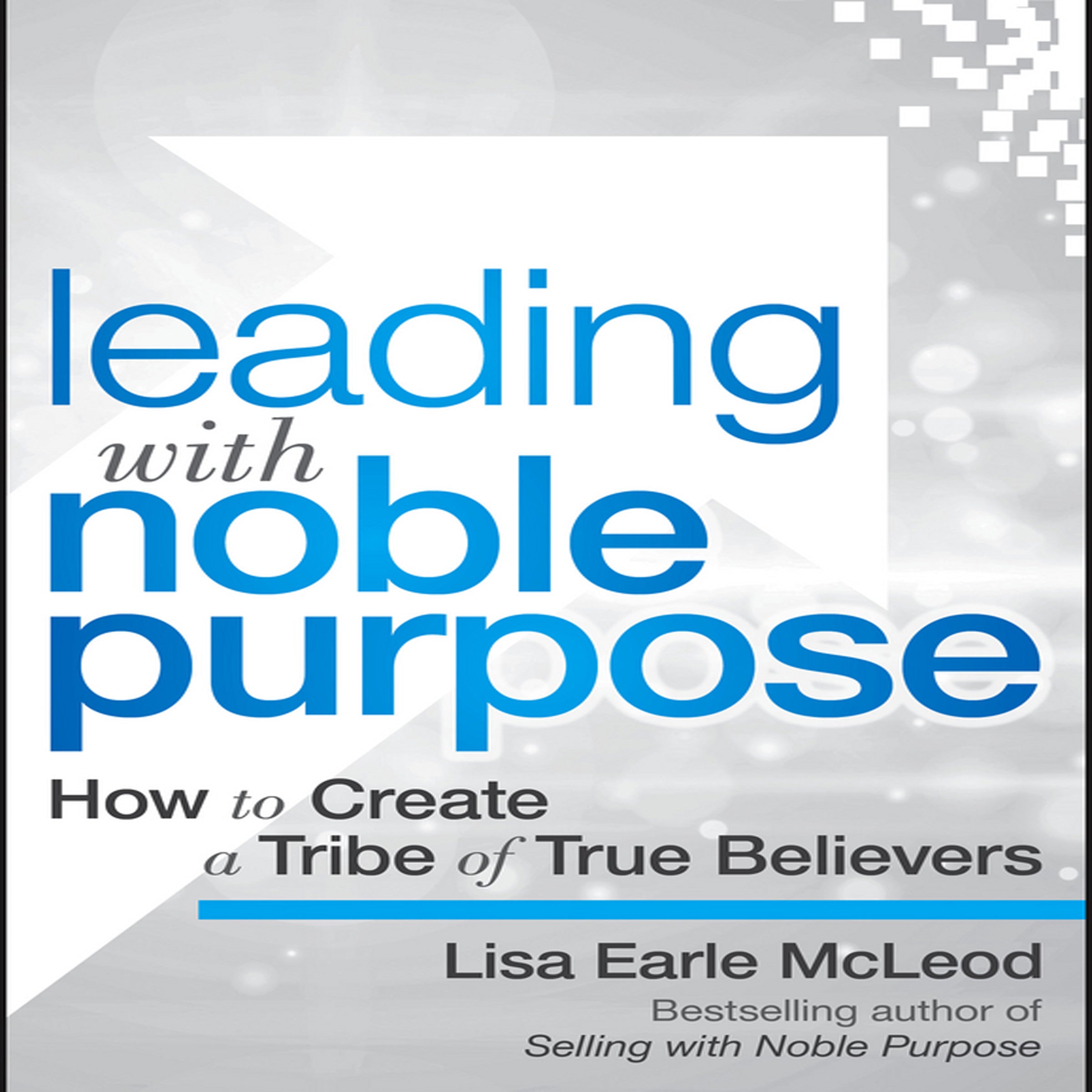 Leading with Noble Purpose