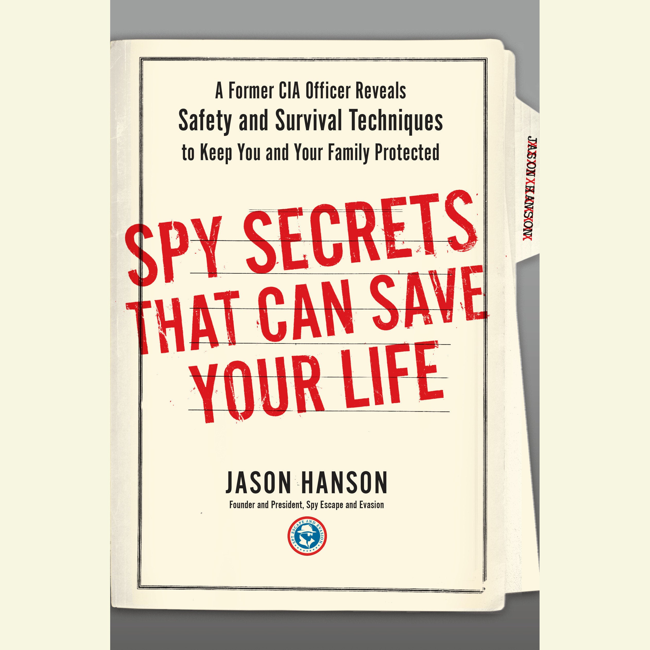 Spy Secrets That Can Save Your Life