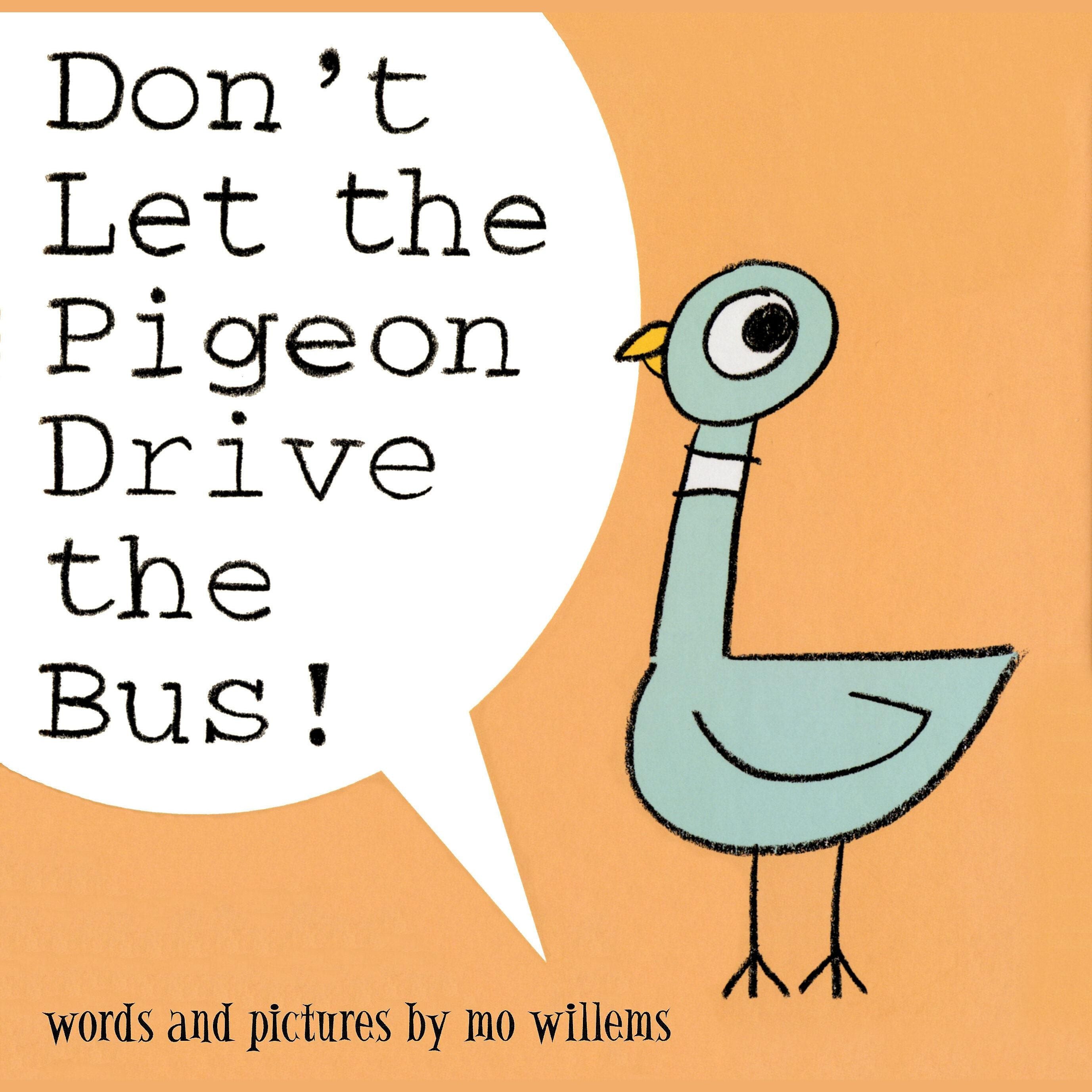 Don't Let the Pigeon Drive the Bus!