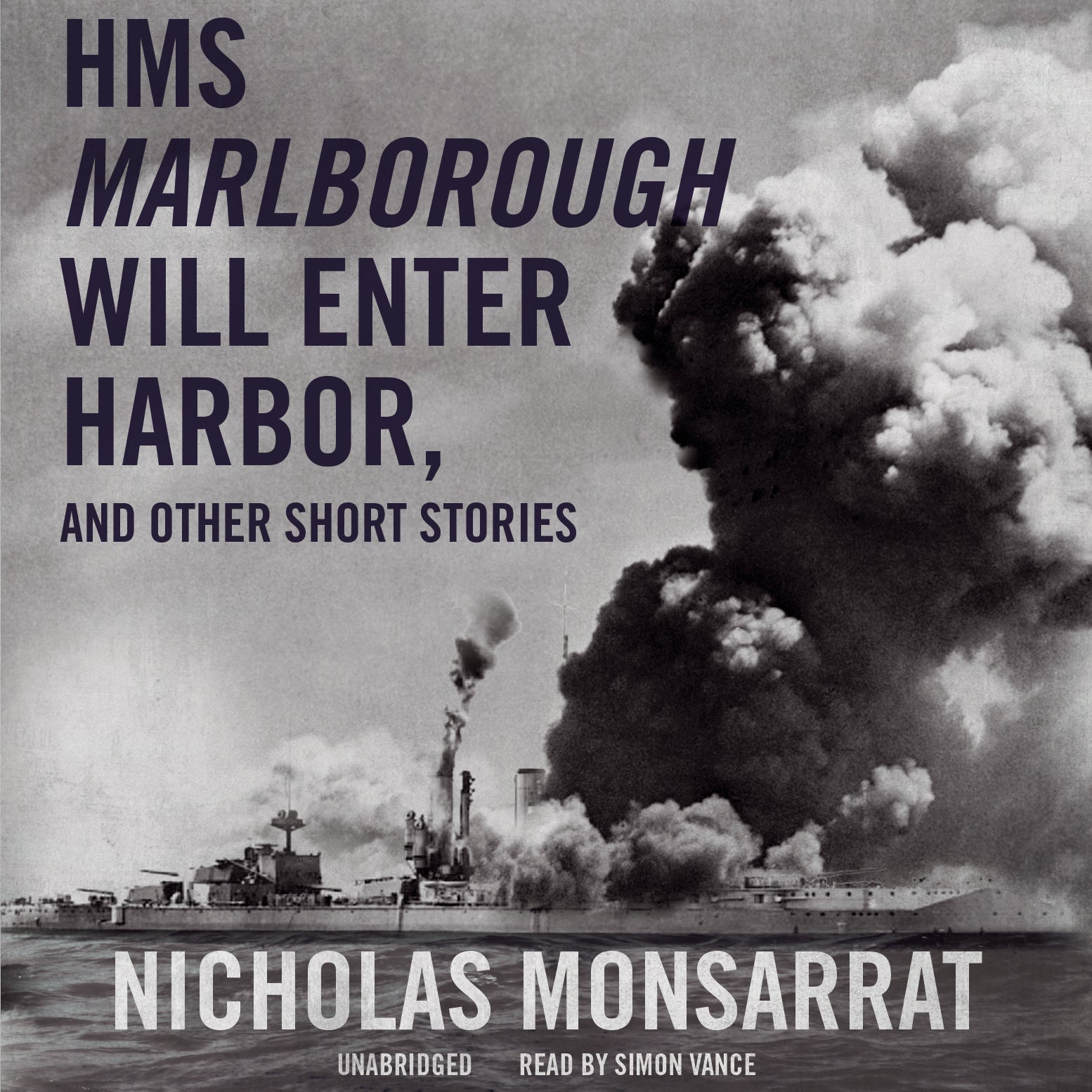 HMS <i>Marlborough</i> Will Enter Harbor, and Other Short Stories
