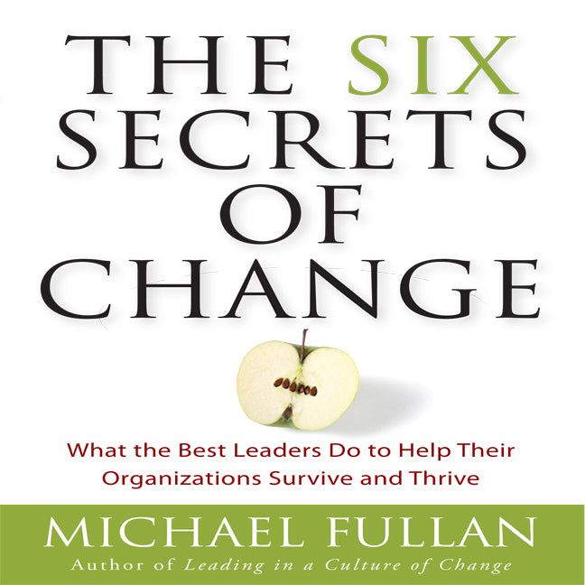 The Six Secrets of Change