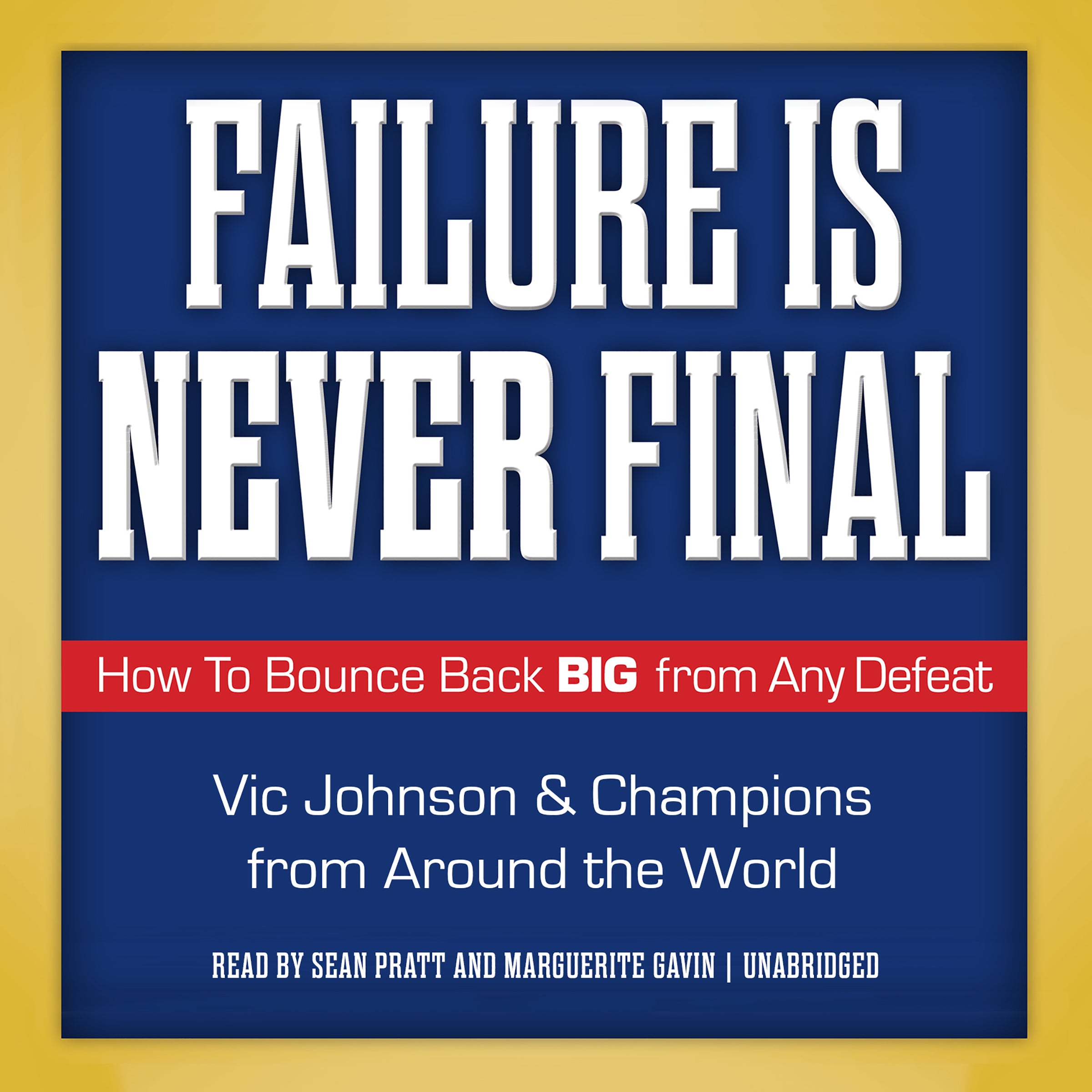 Failure is Never Final
