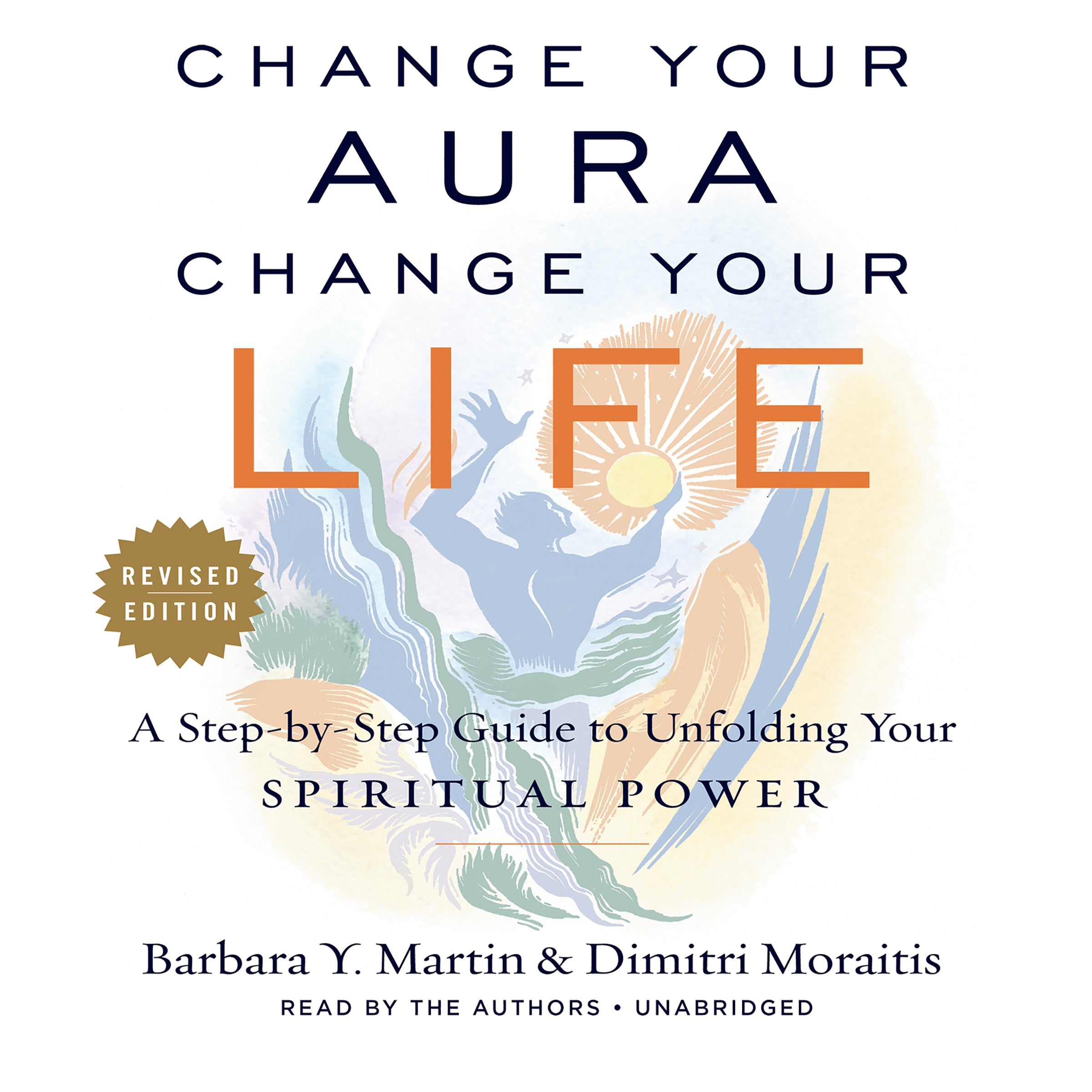 Change Your Aura, Change Your Life (Revised Edition)