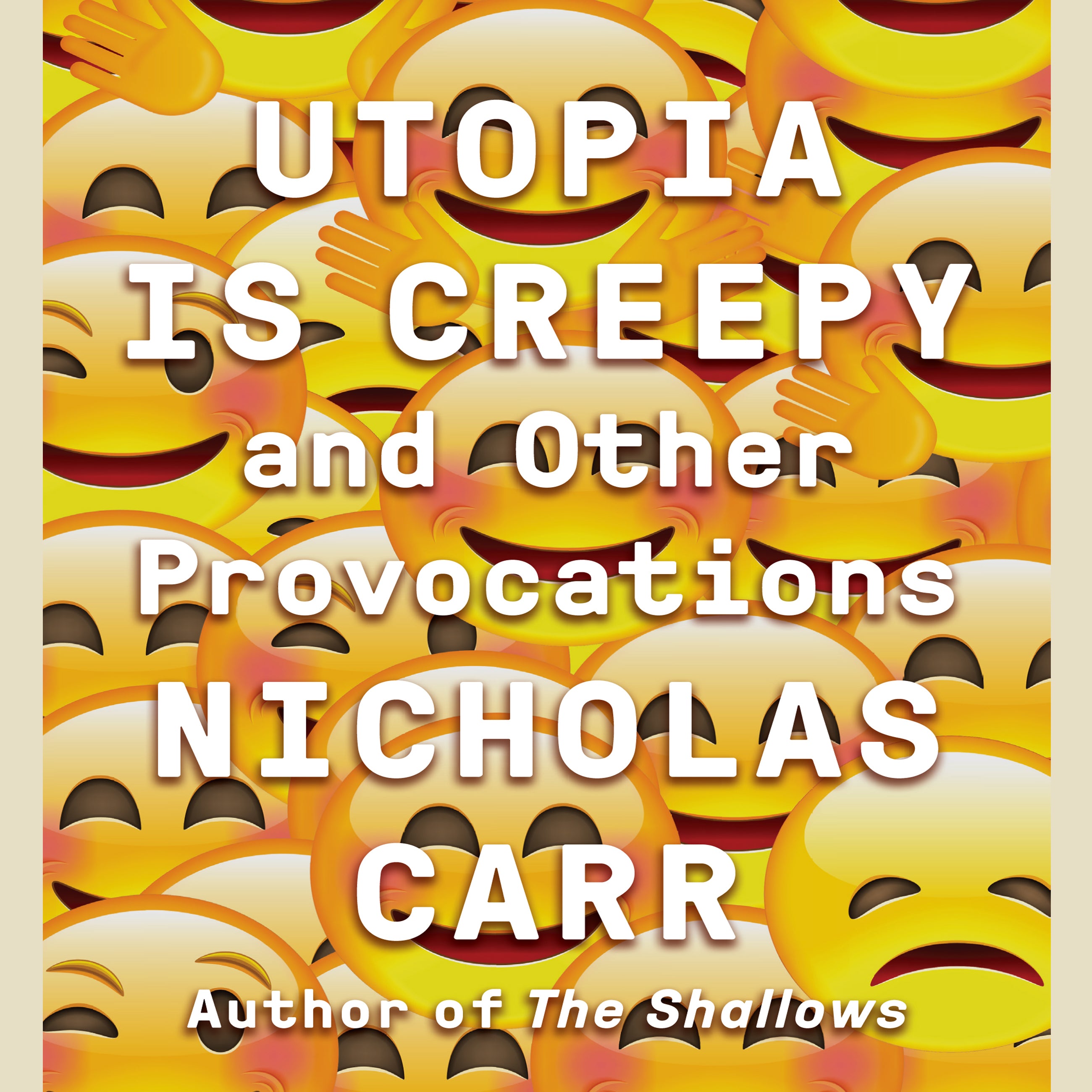 Utopia Is Creepy
