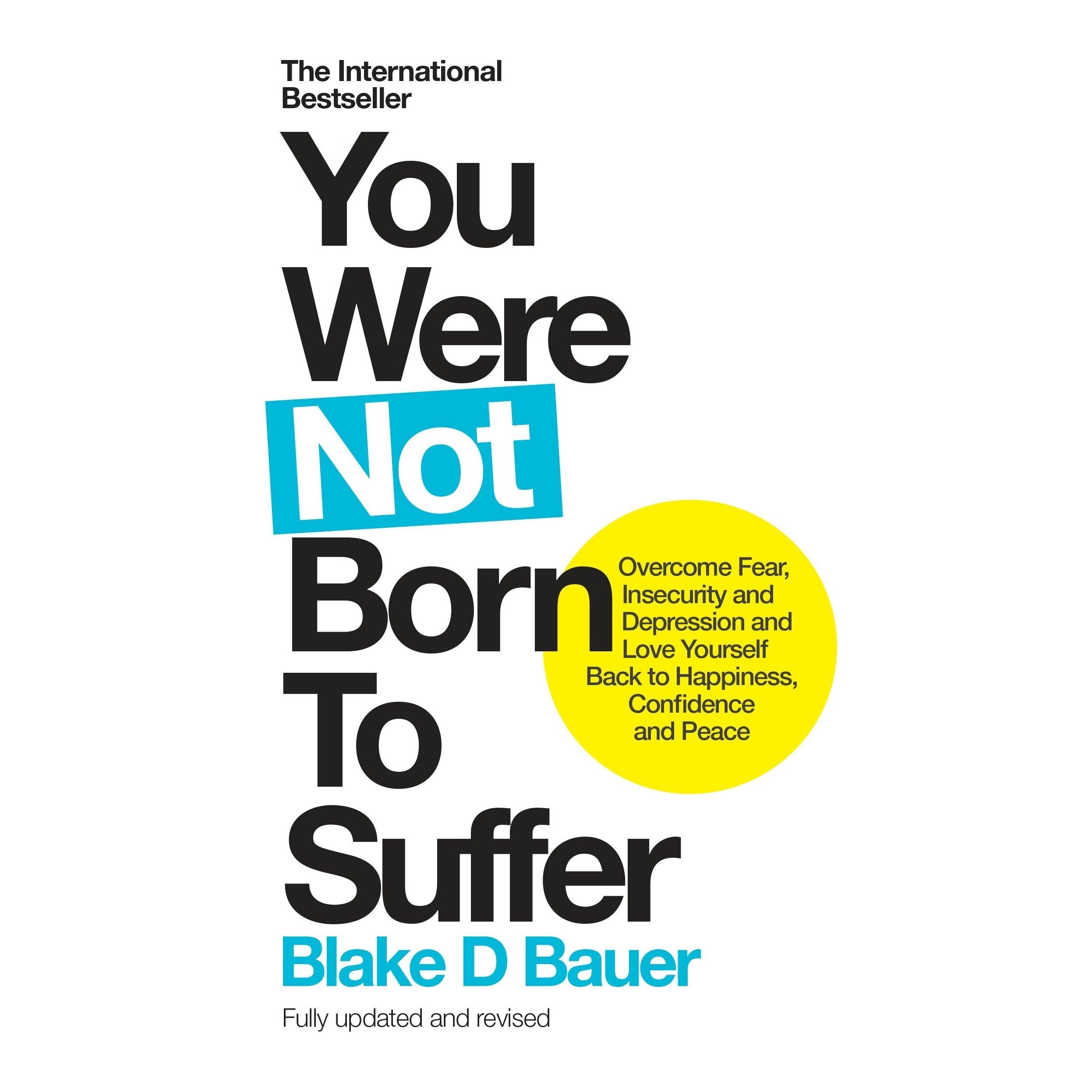 You Were Not Born to Suffer