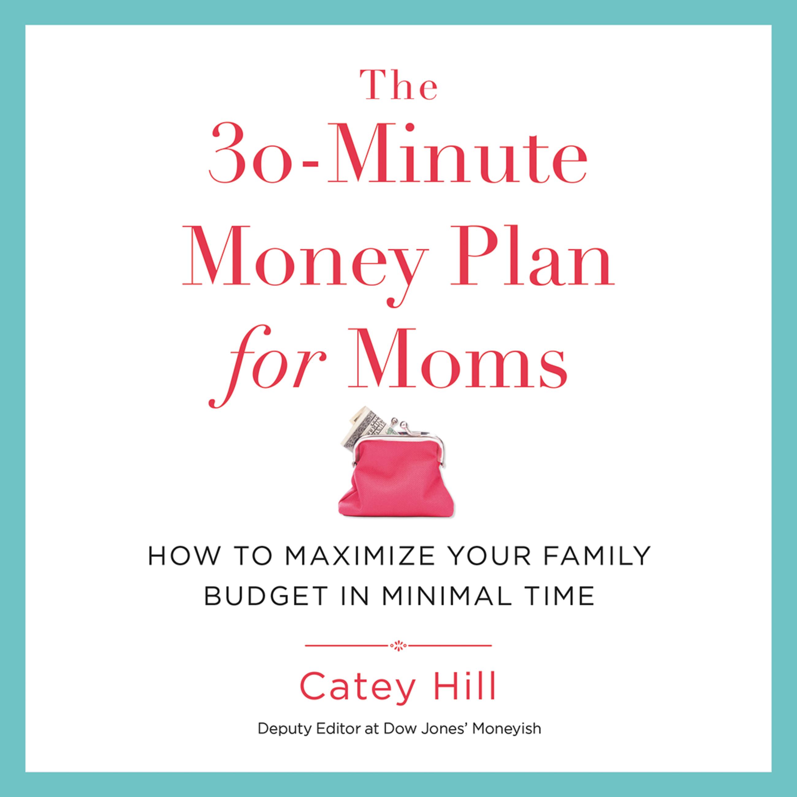 The 30-Minute Money Plan for Moms