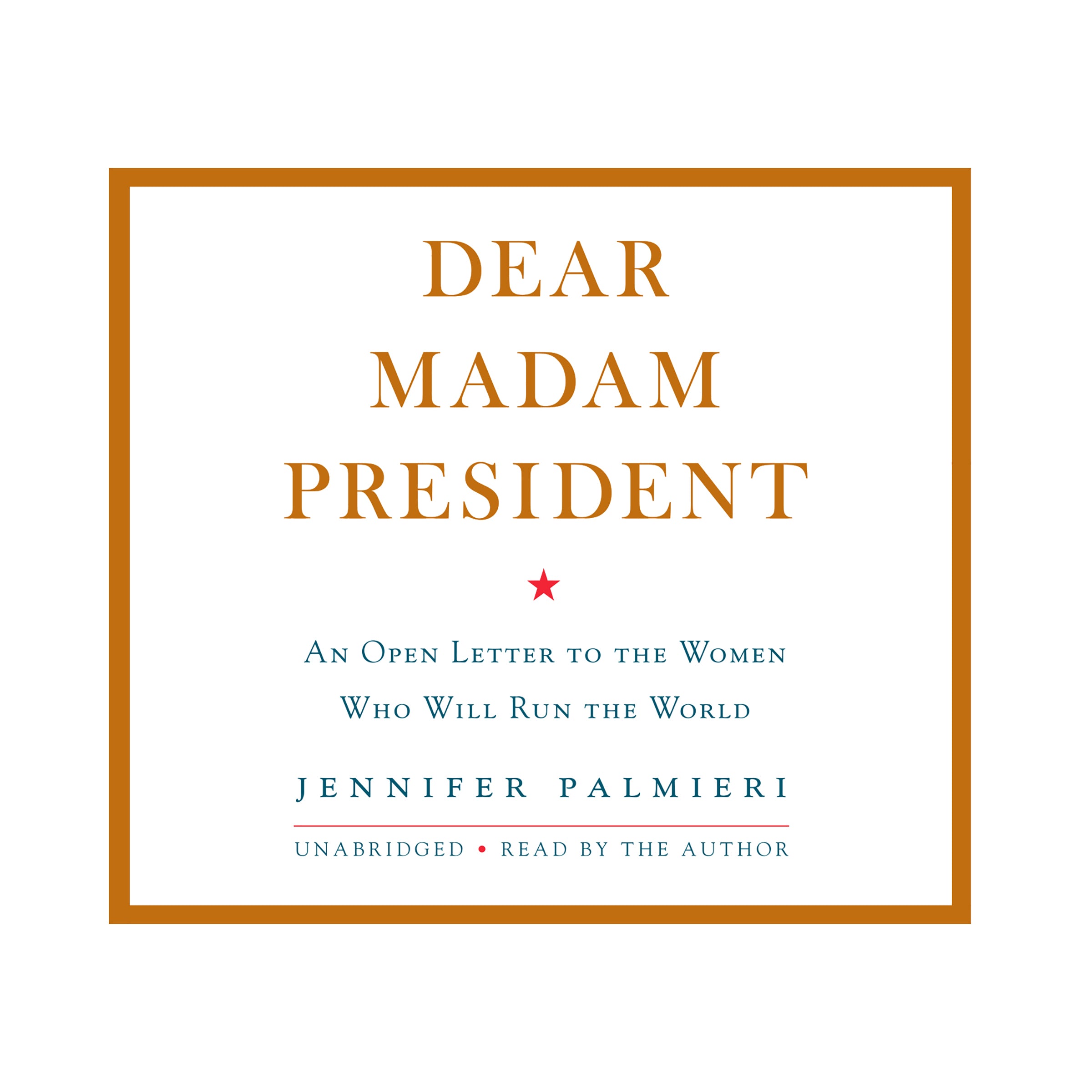 Dear Madam President