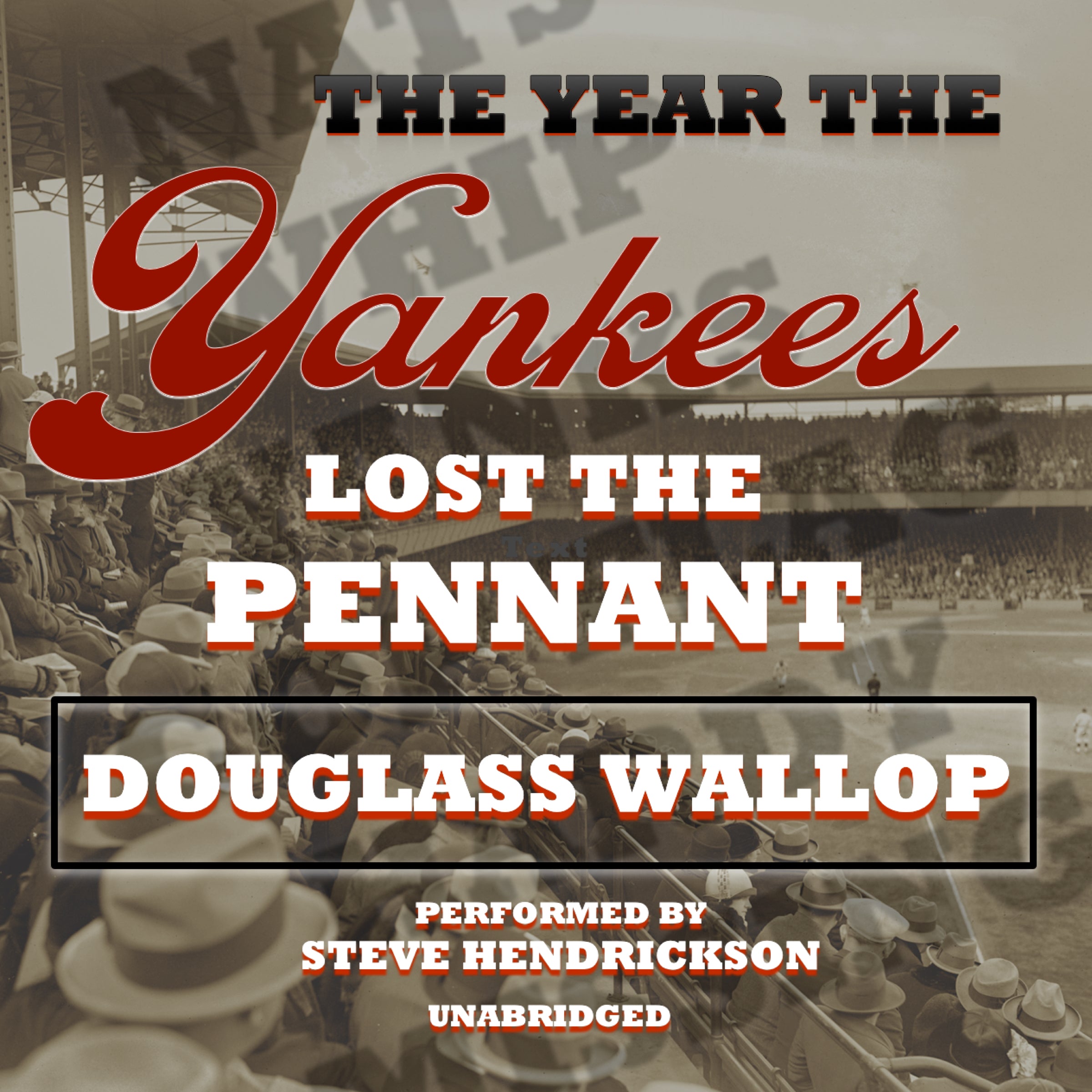 The Year the Yankees Lost the Pennant