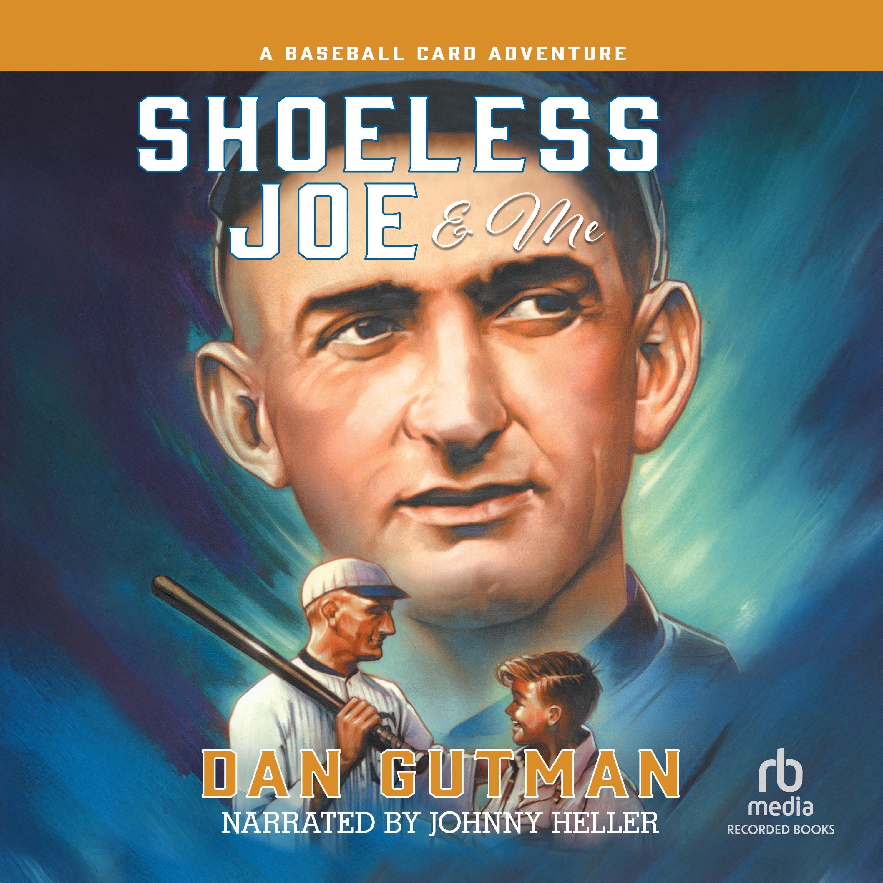 Shoeless Joe & Me