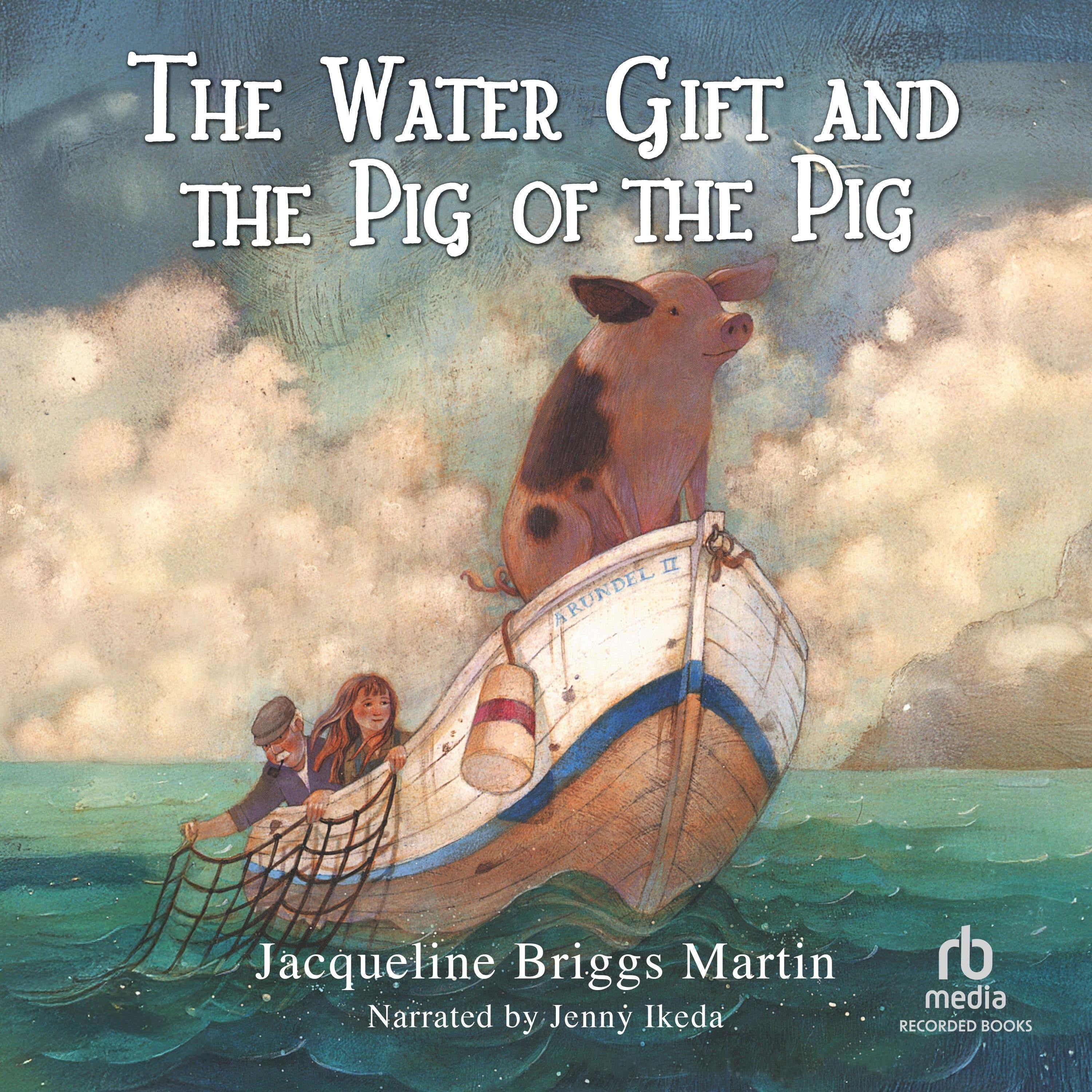 The Water Gift and the Pig of the Pig