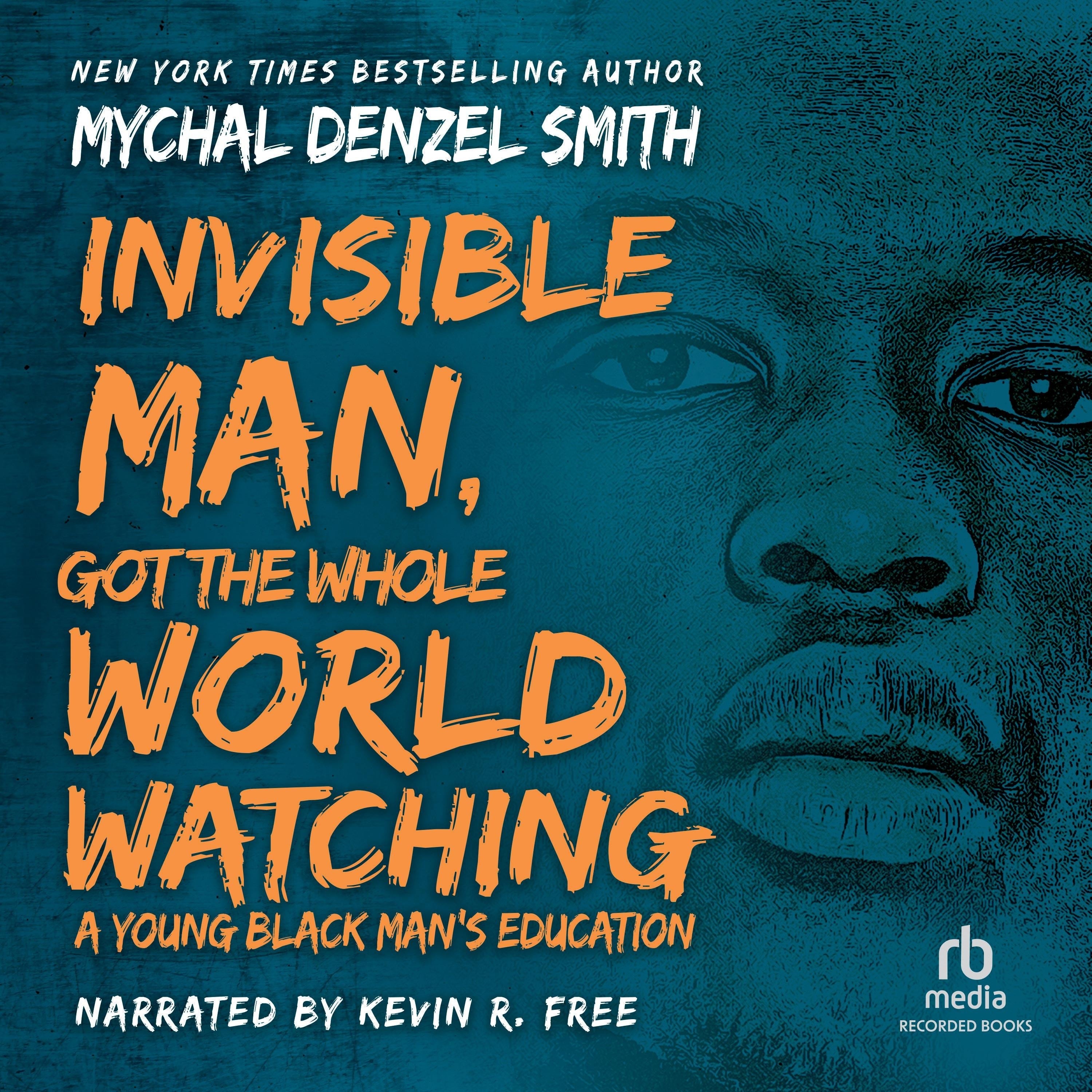 Invisible Man Got the Whole World Watching