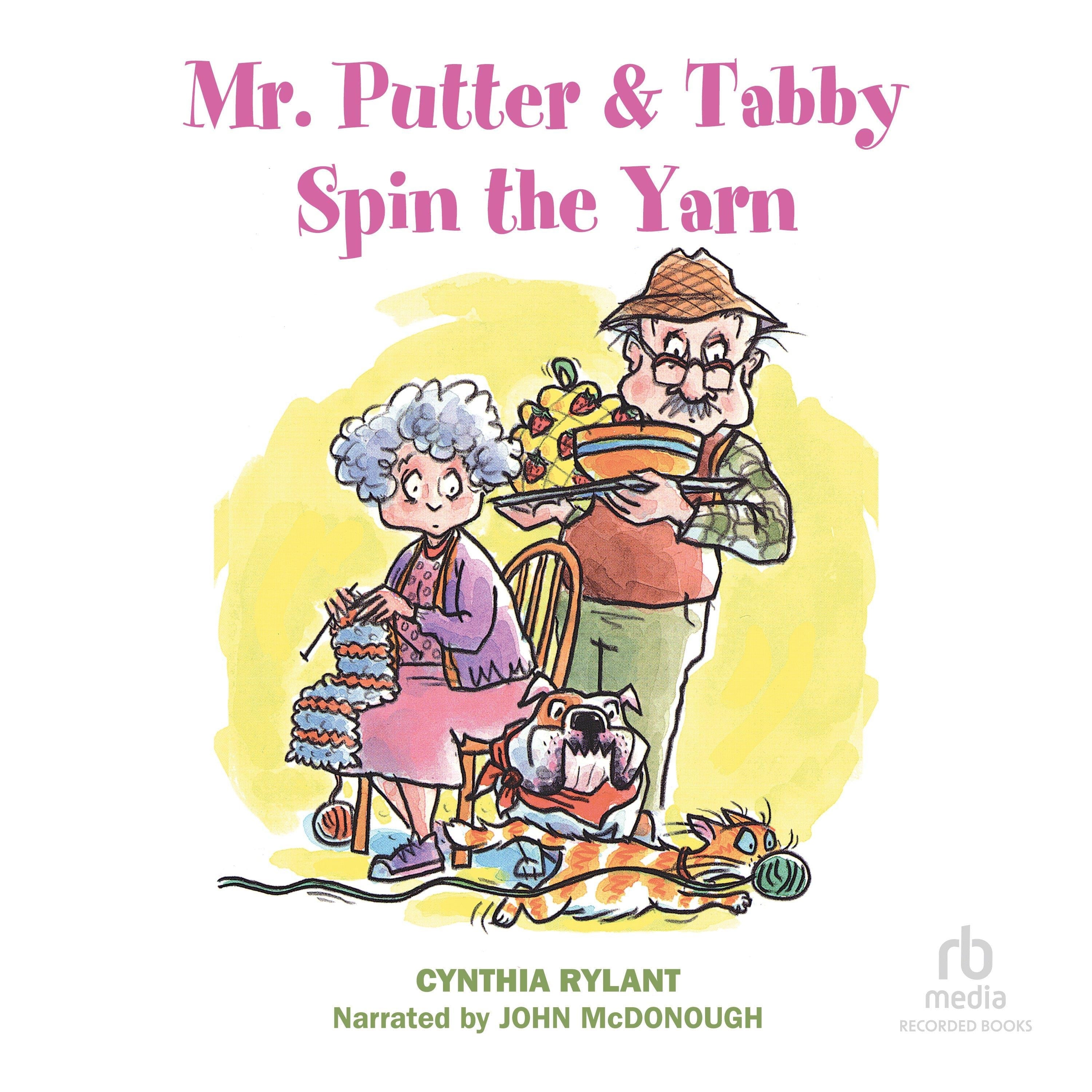 Mr. Putter & Tabby Spin the Yarn