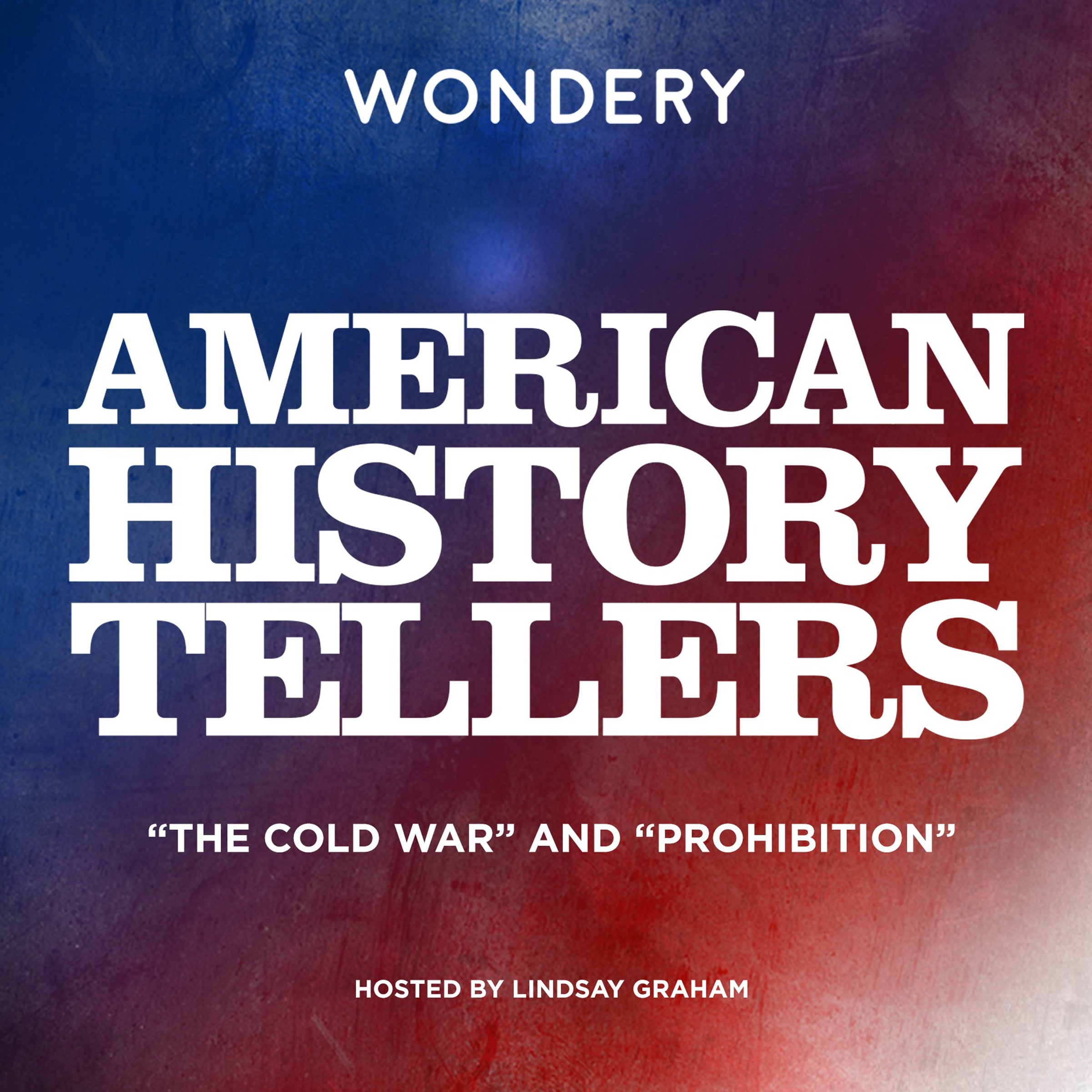 American History Tellers: "The Cold War" and "Prohibition"