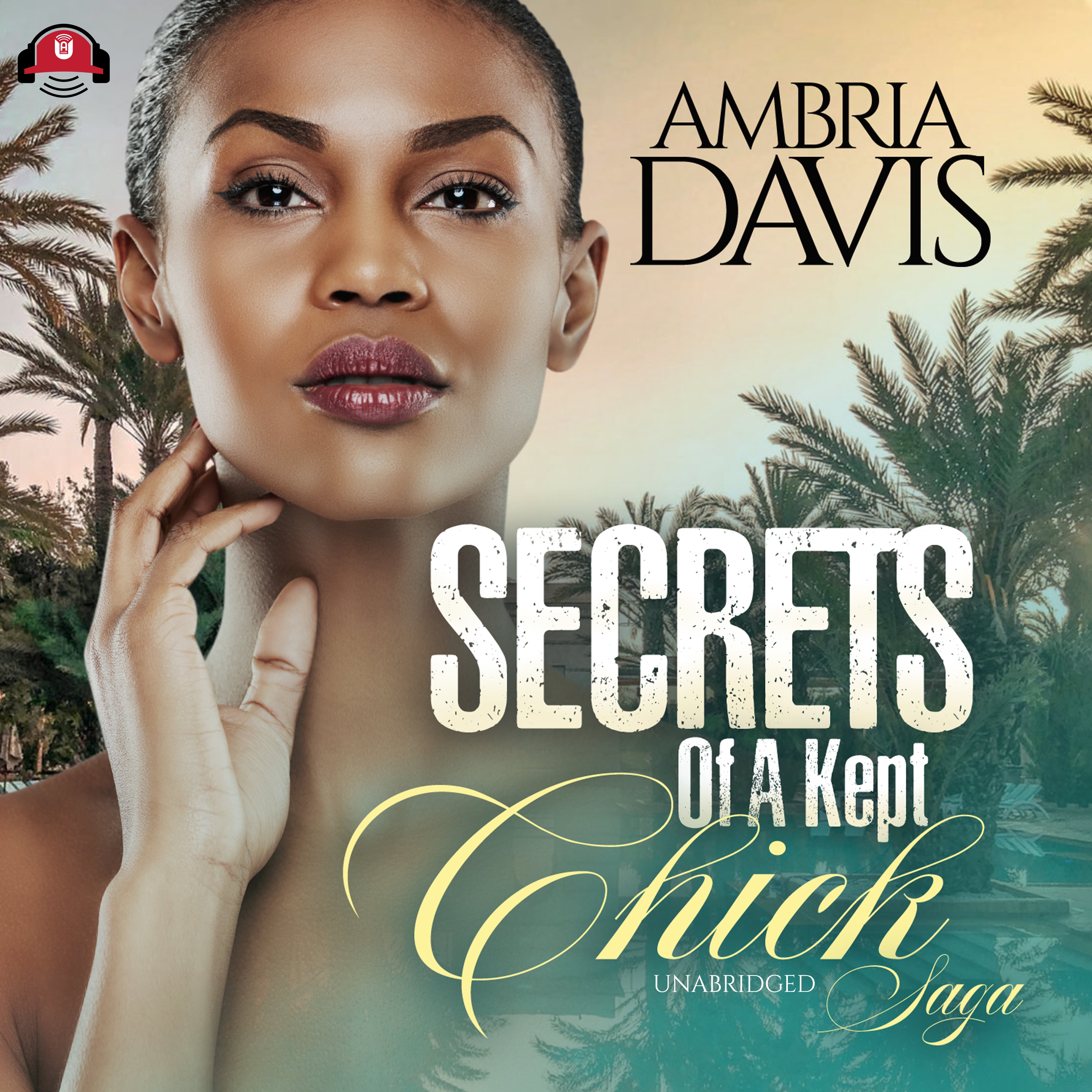 Secrets of a Kept Chick Saga