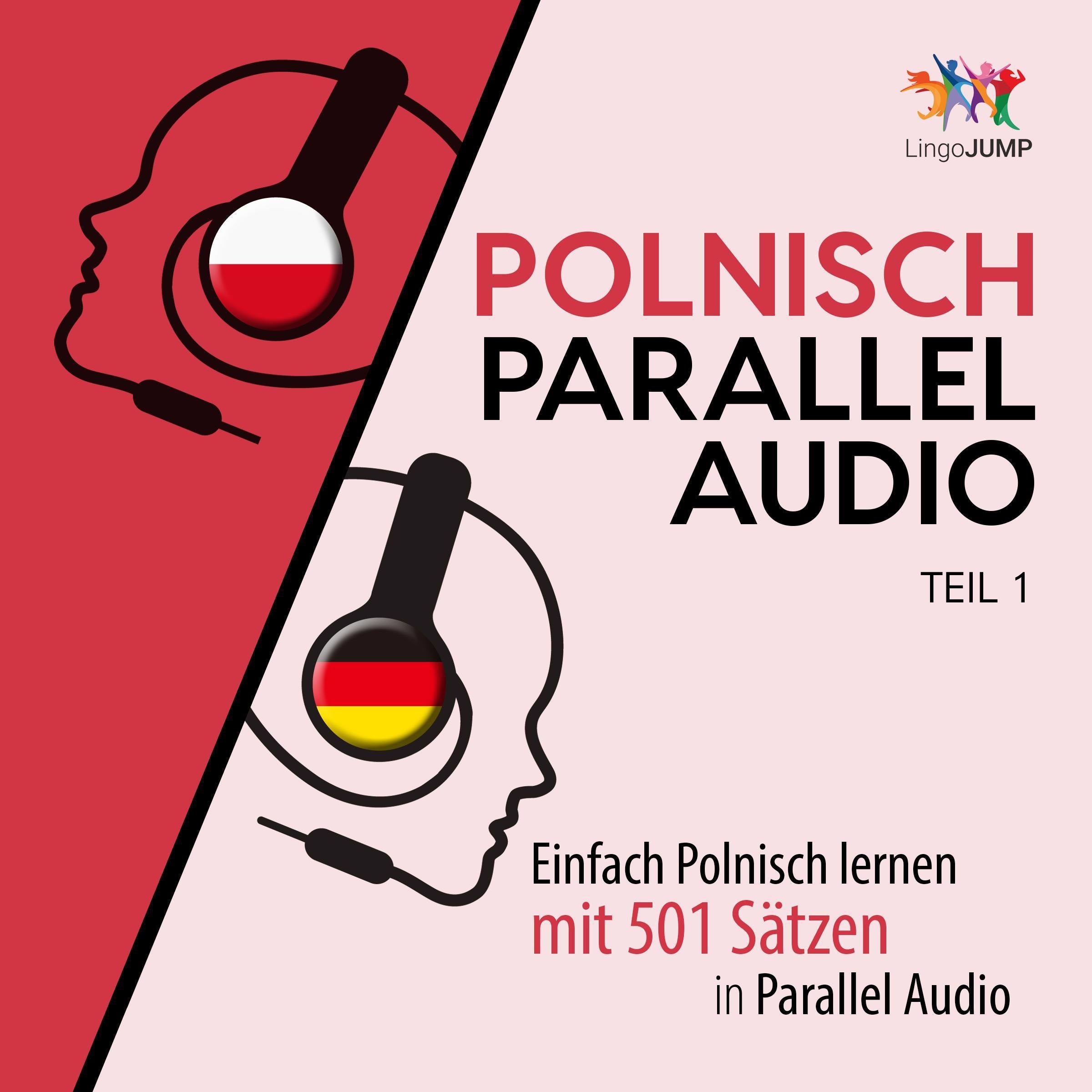 Polnisch Parallel Audio - Einfach Polnisch lernen mit 501 Sätzen in Parallel Audio - Teil 1