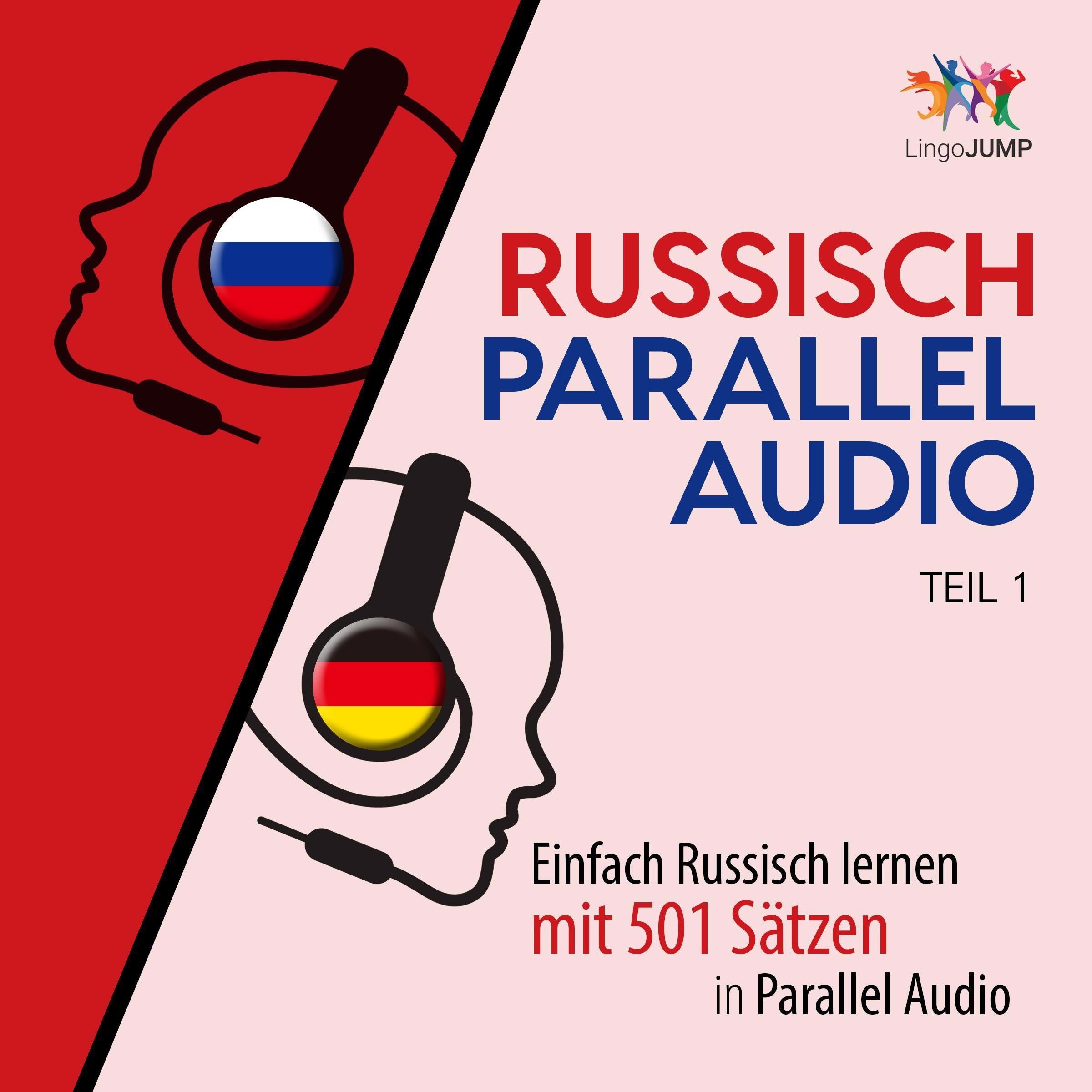 Russisch Parallel Audio - Einfach Russisch lernen mit 501 Sätzen in Parallel Audio - Teil 1