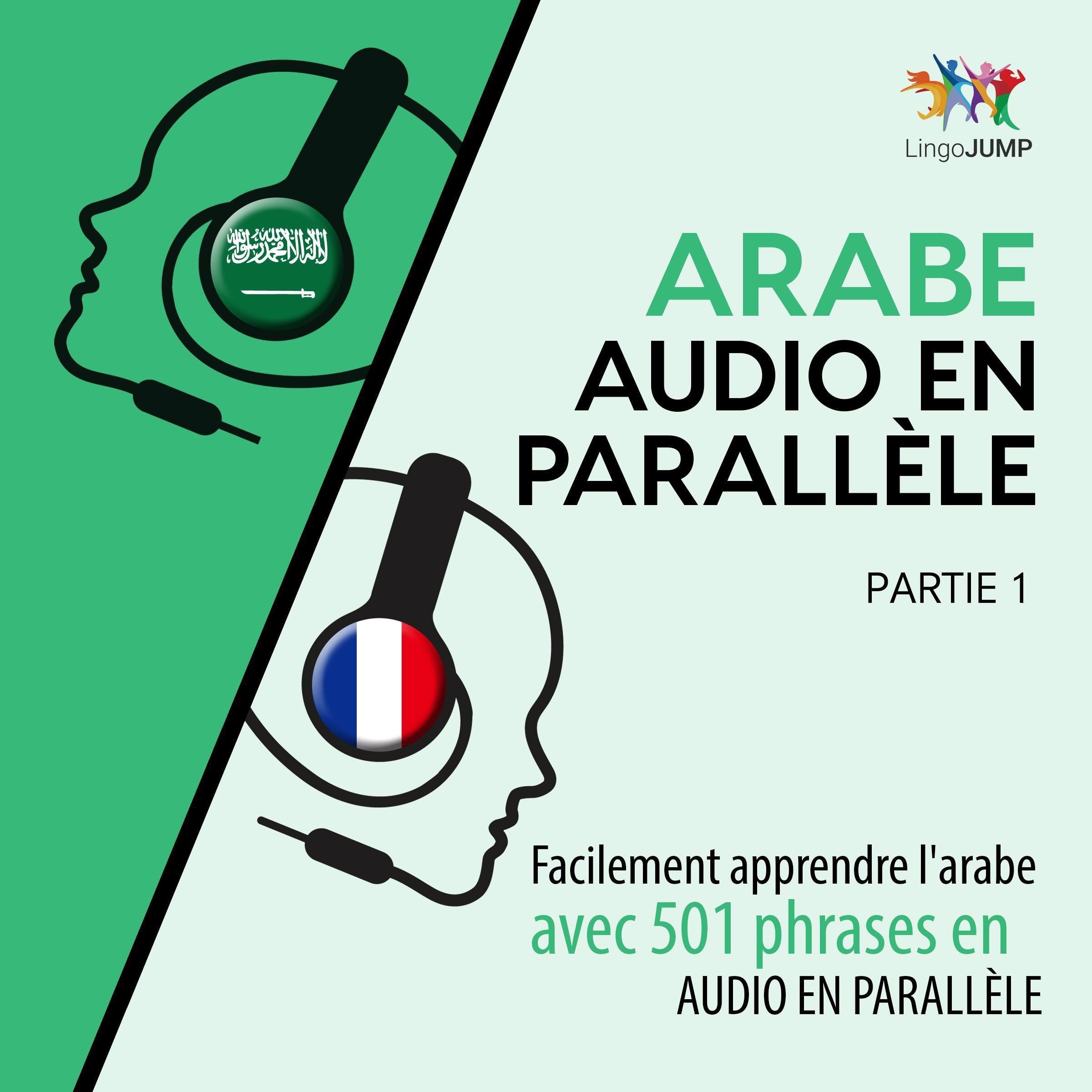 Arabe audio en parallèle - Facilement apprendre l'arabe avec 501 phrases en audio en parallèle - Partie 1