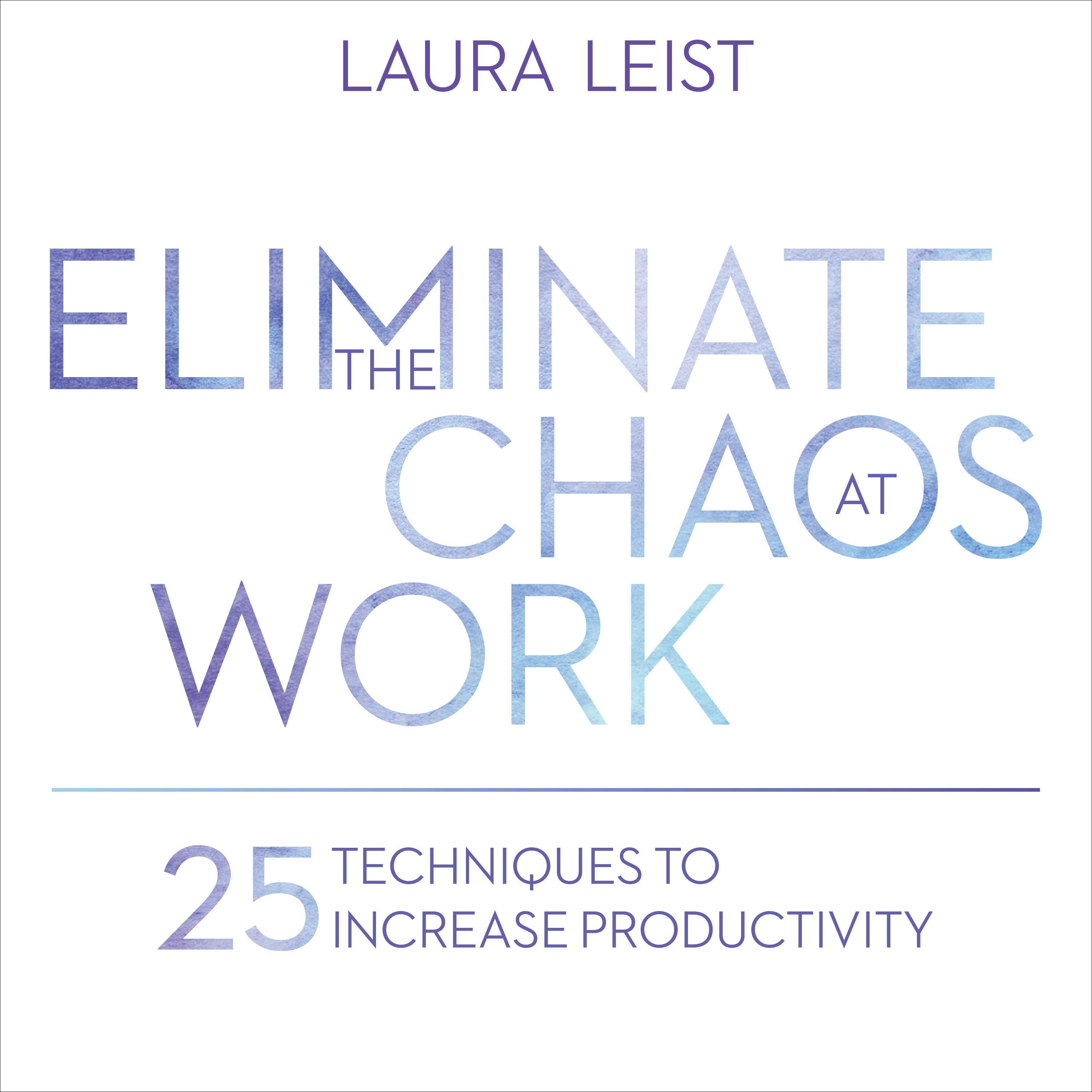 Eliminate the Chaos at Work
