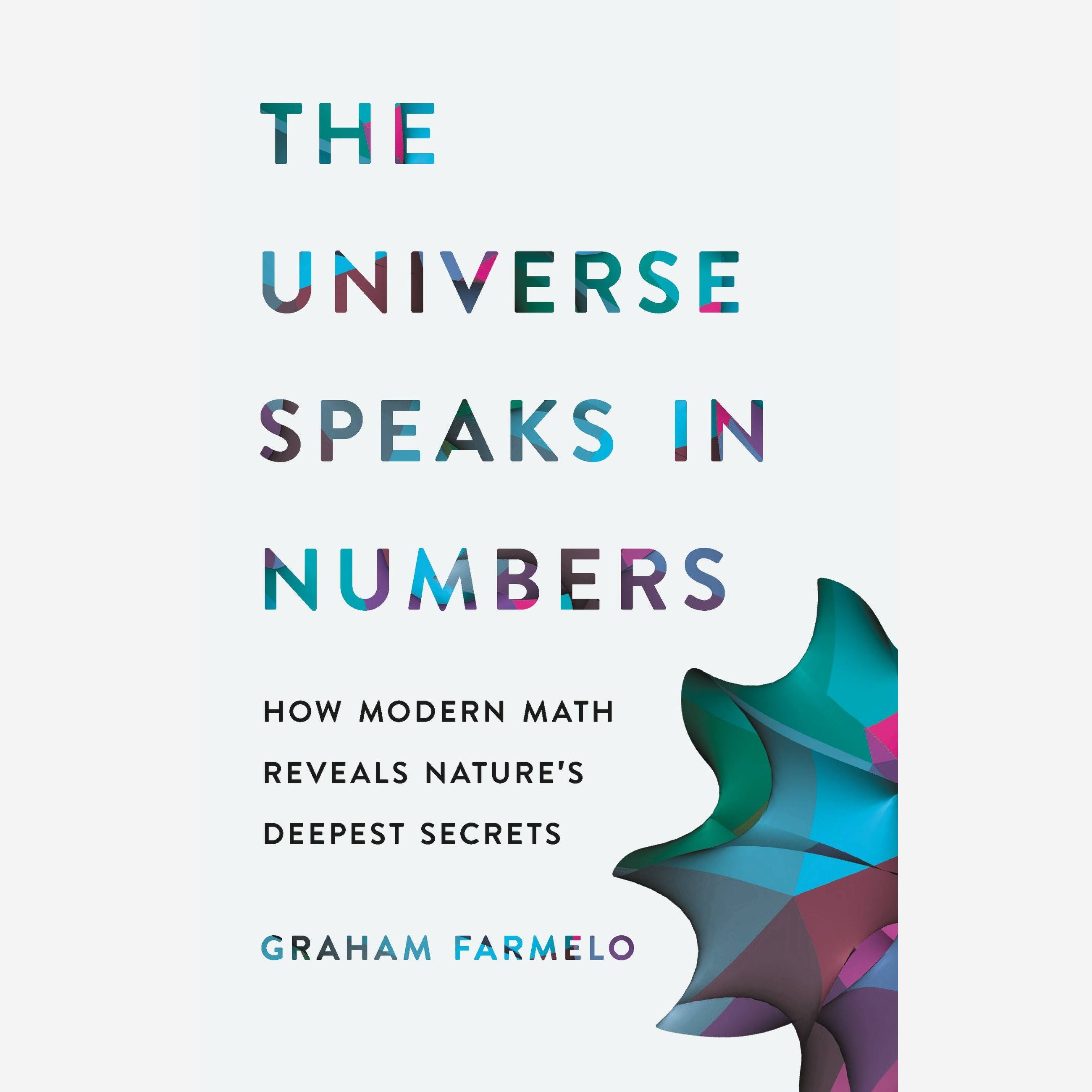 The Universe Speaks in Numbers