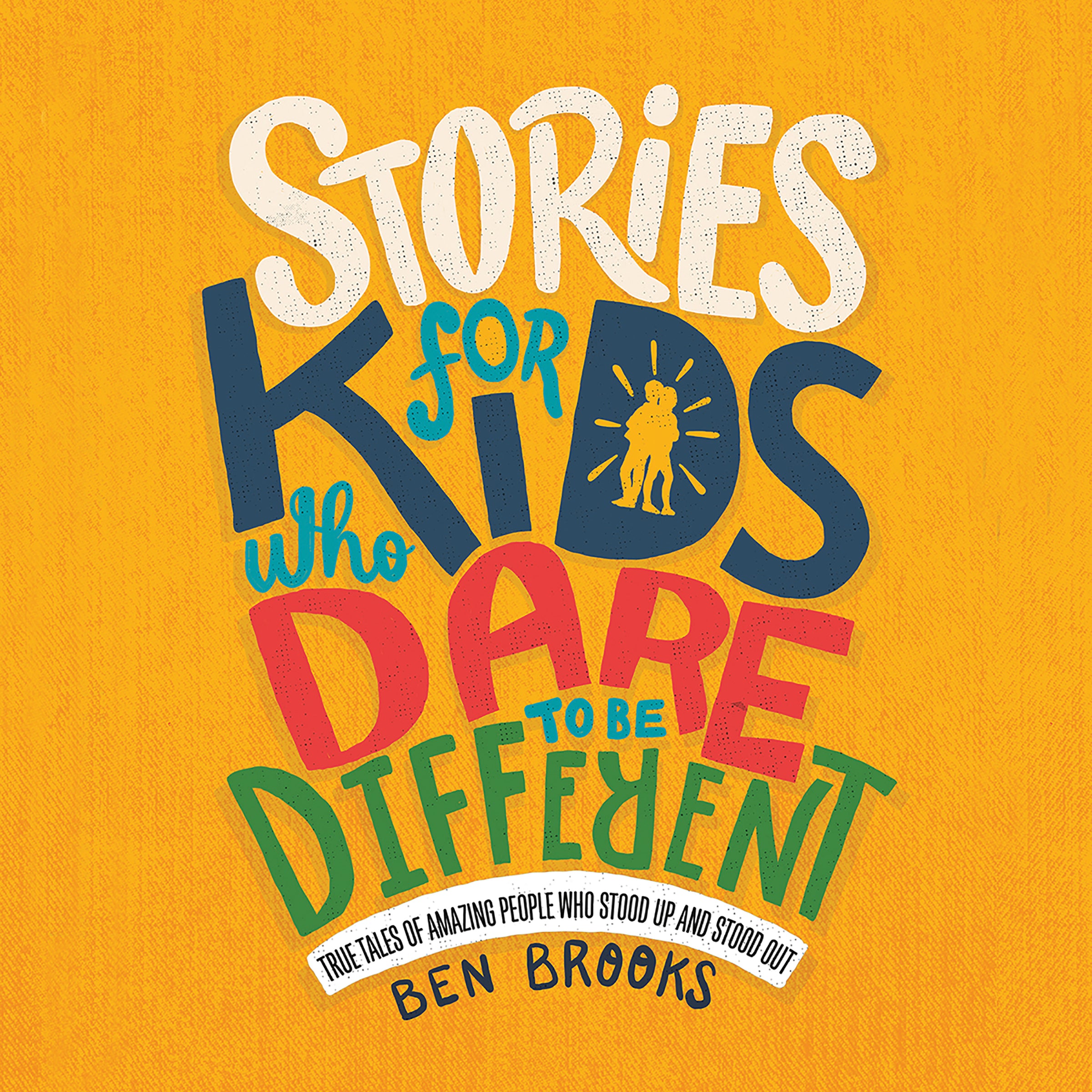 Stories for Kids Who Dare to Be Different