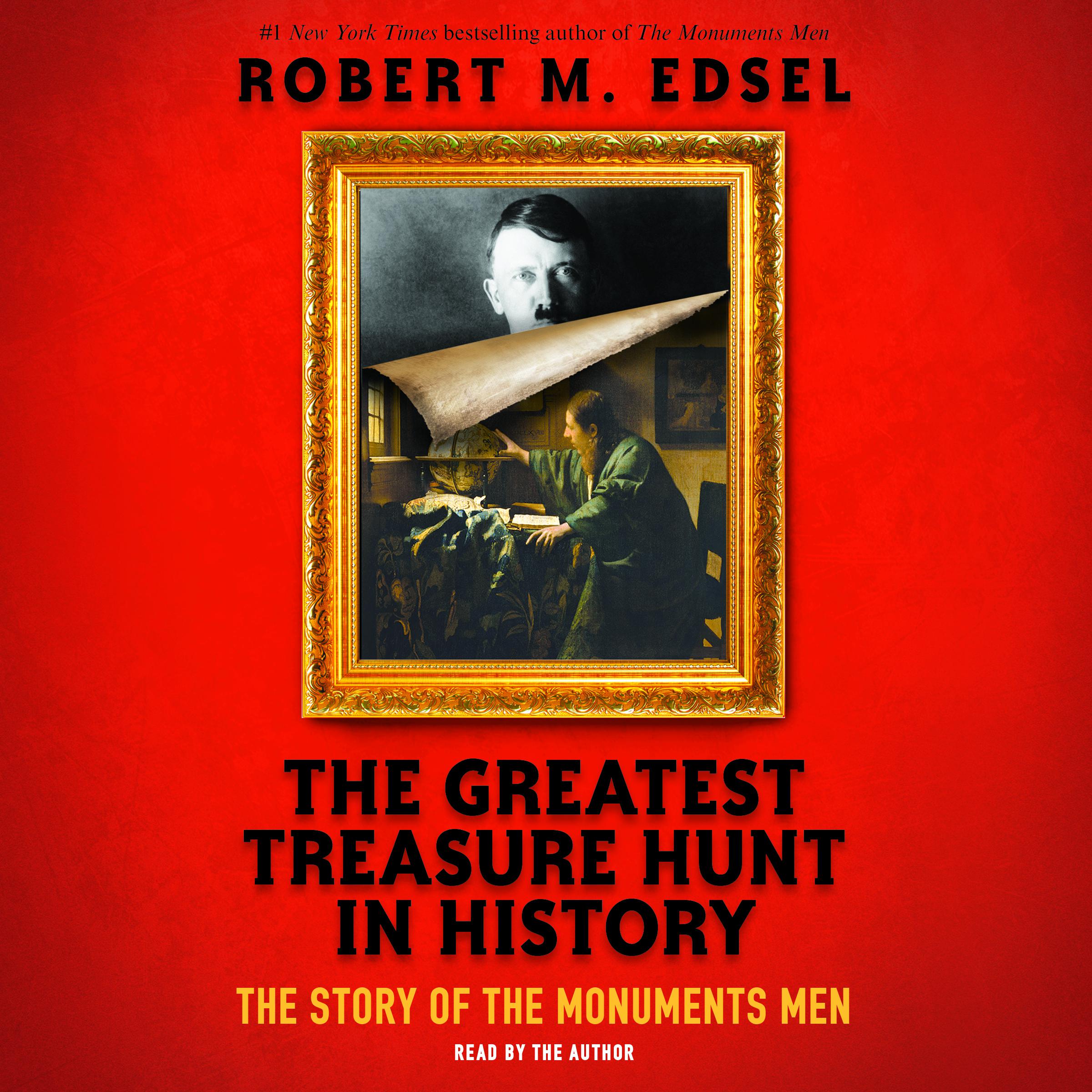 The Greatest Treasure Hunt in History: The Story of the Monuments Men (Scholastic Focus)
