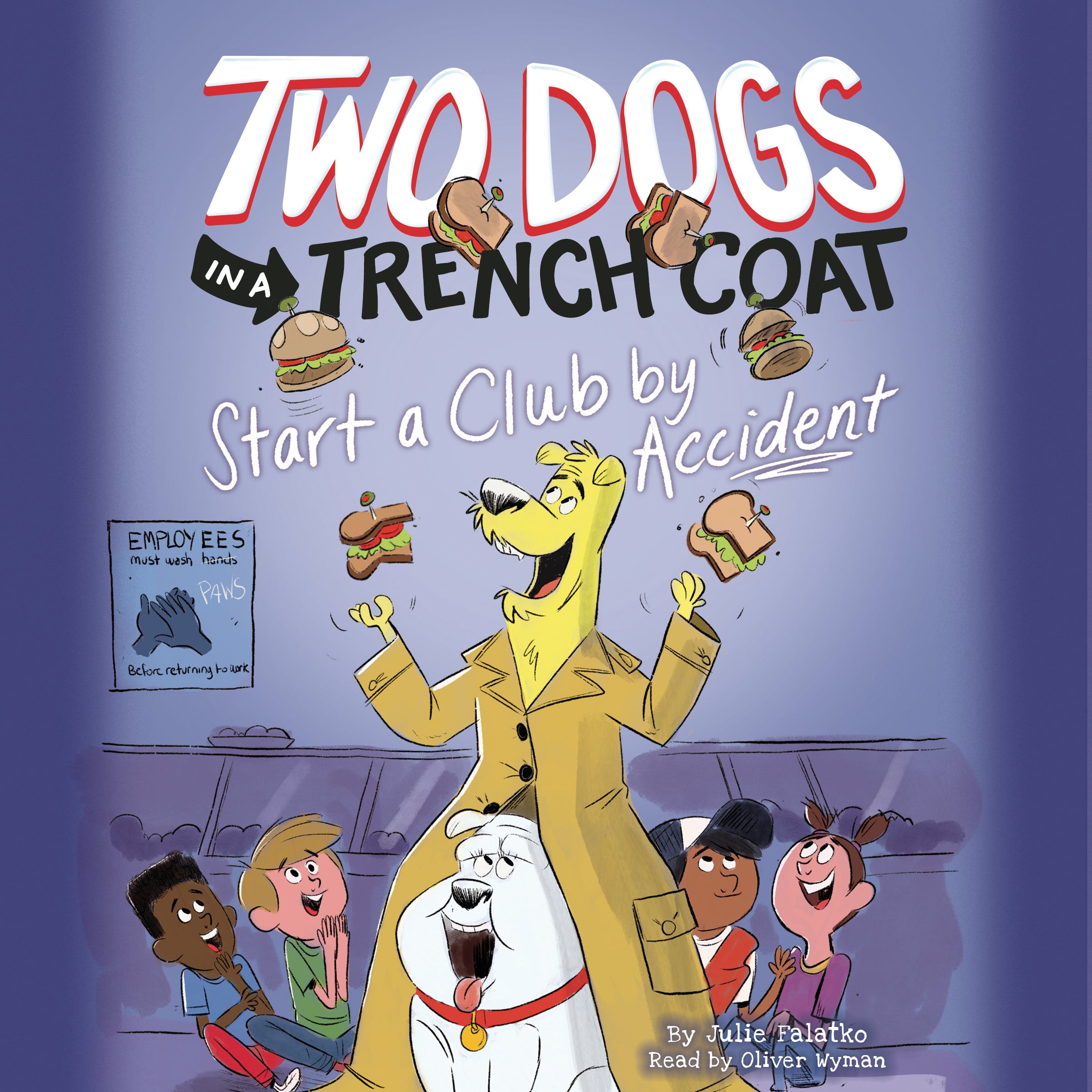 Two Dogs in a Trench Coat Start a Club by Accident (Two Dogs in a Trench Coat #2)