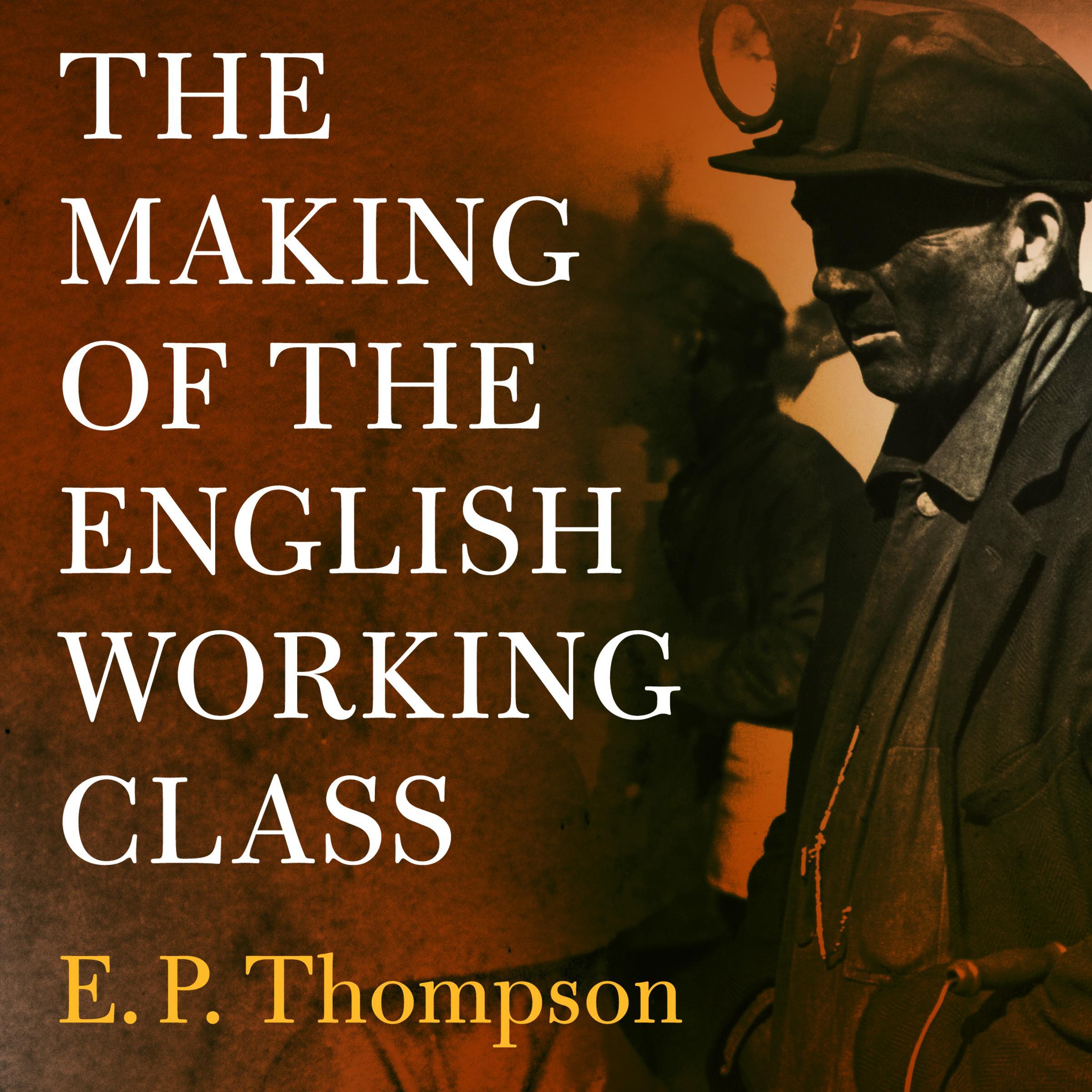 The Making of the English Working Class