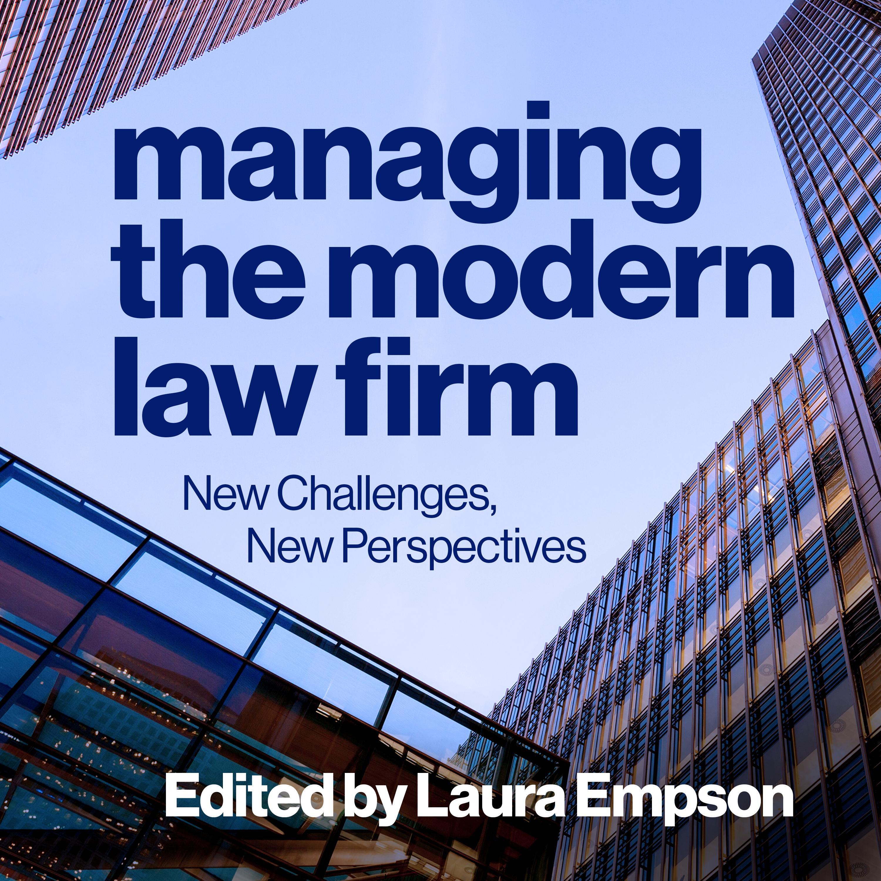 Managing the Modern Law Firm