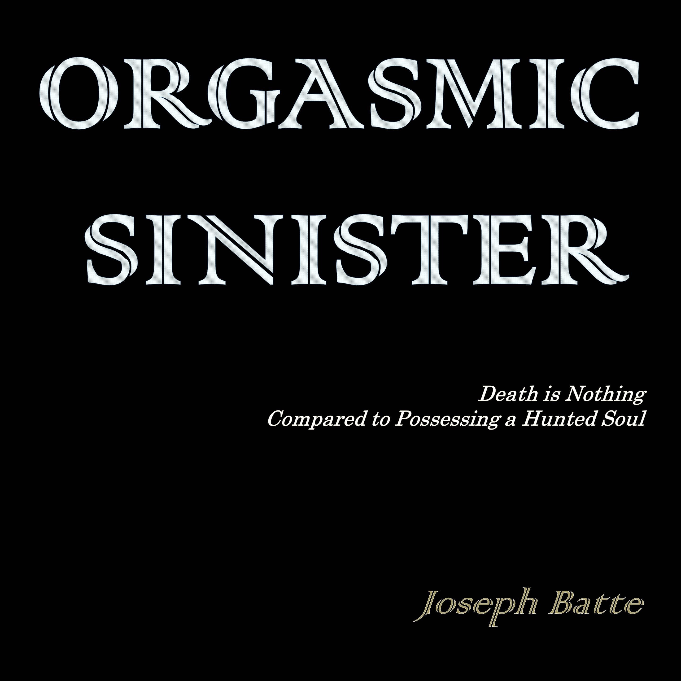 Orgasmic Sinister