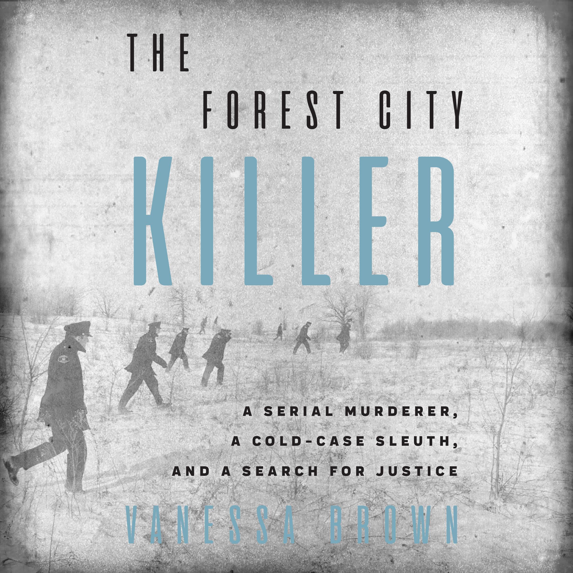 The Forest City Killer