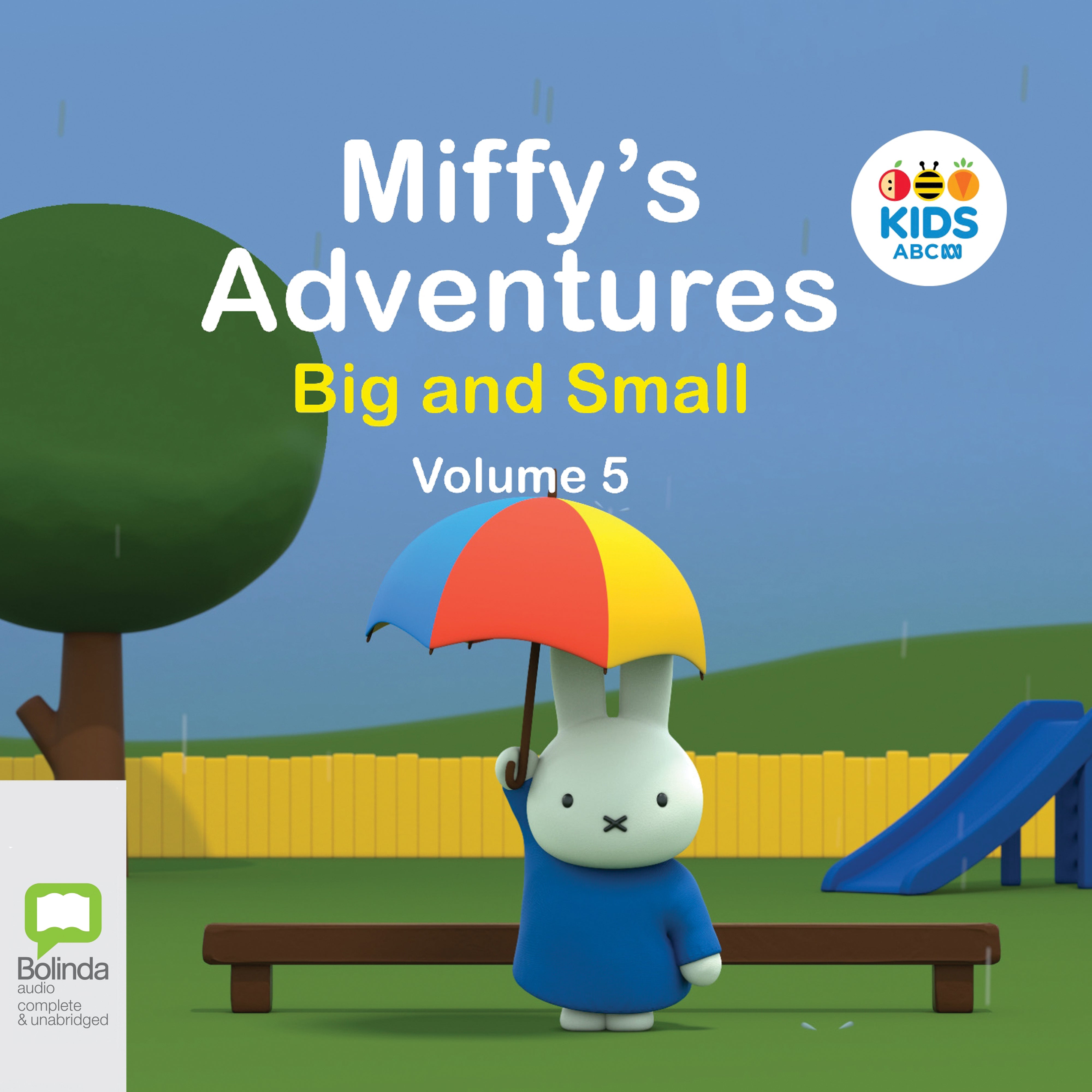 Miffy's Adventures Big and Small: Volume Five