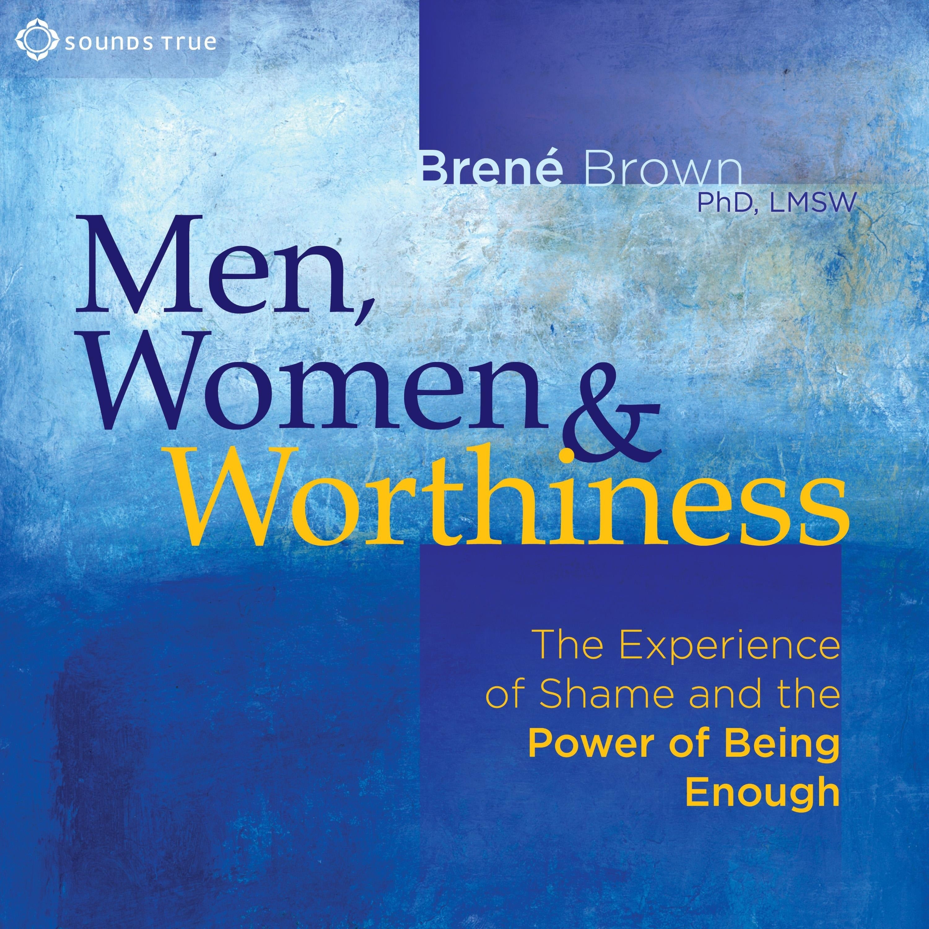 Men, Women, and Worthiness