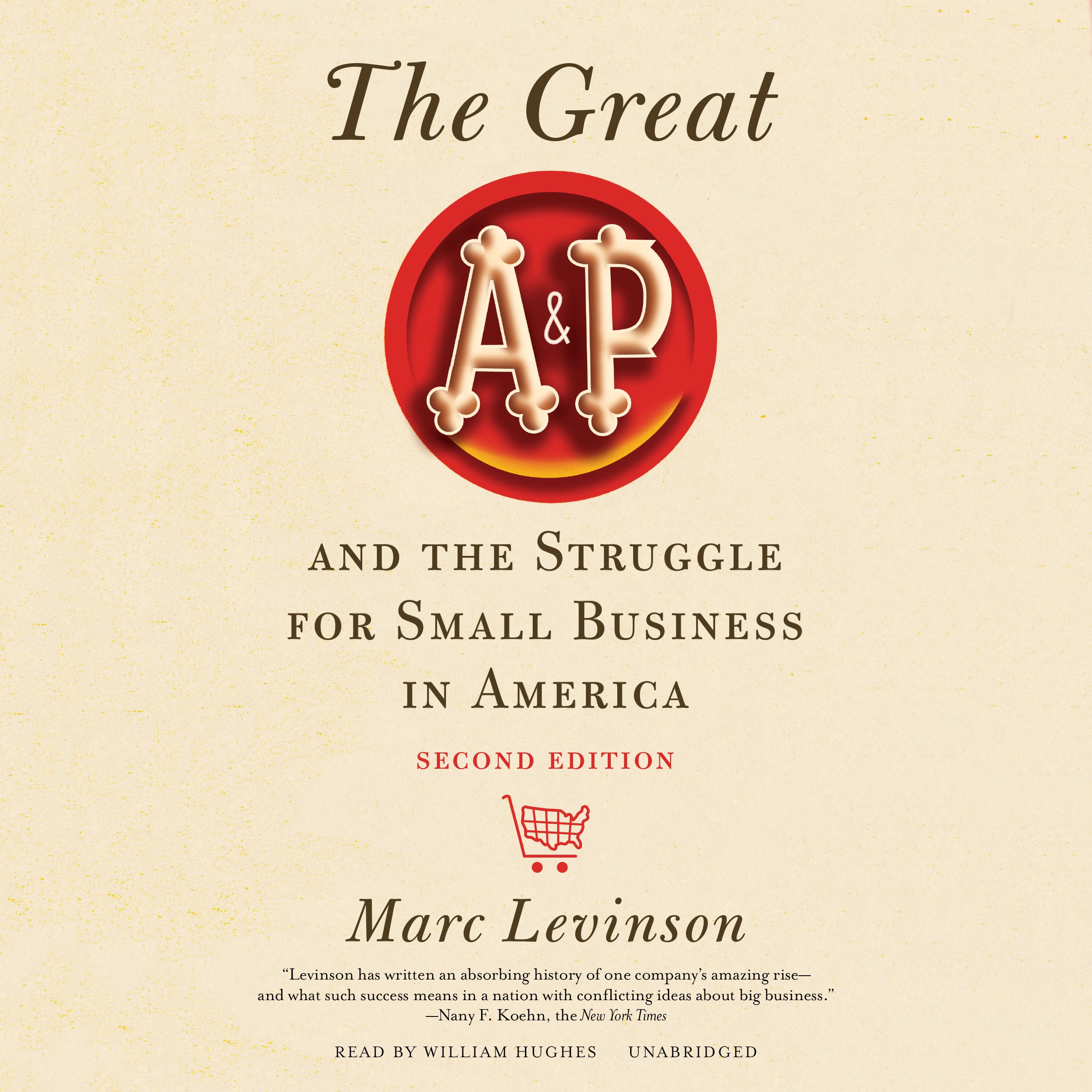 The Great A&amp;P and the Struggle for Small Business in America, Second Edition