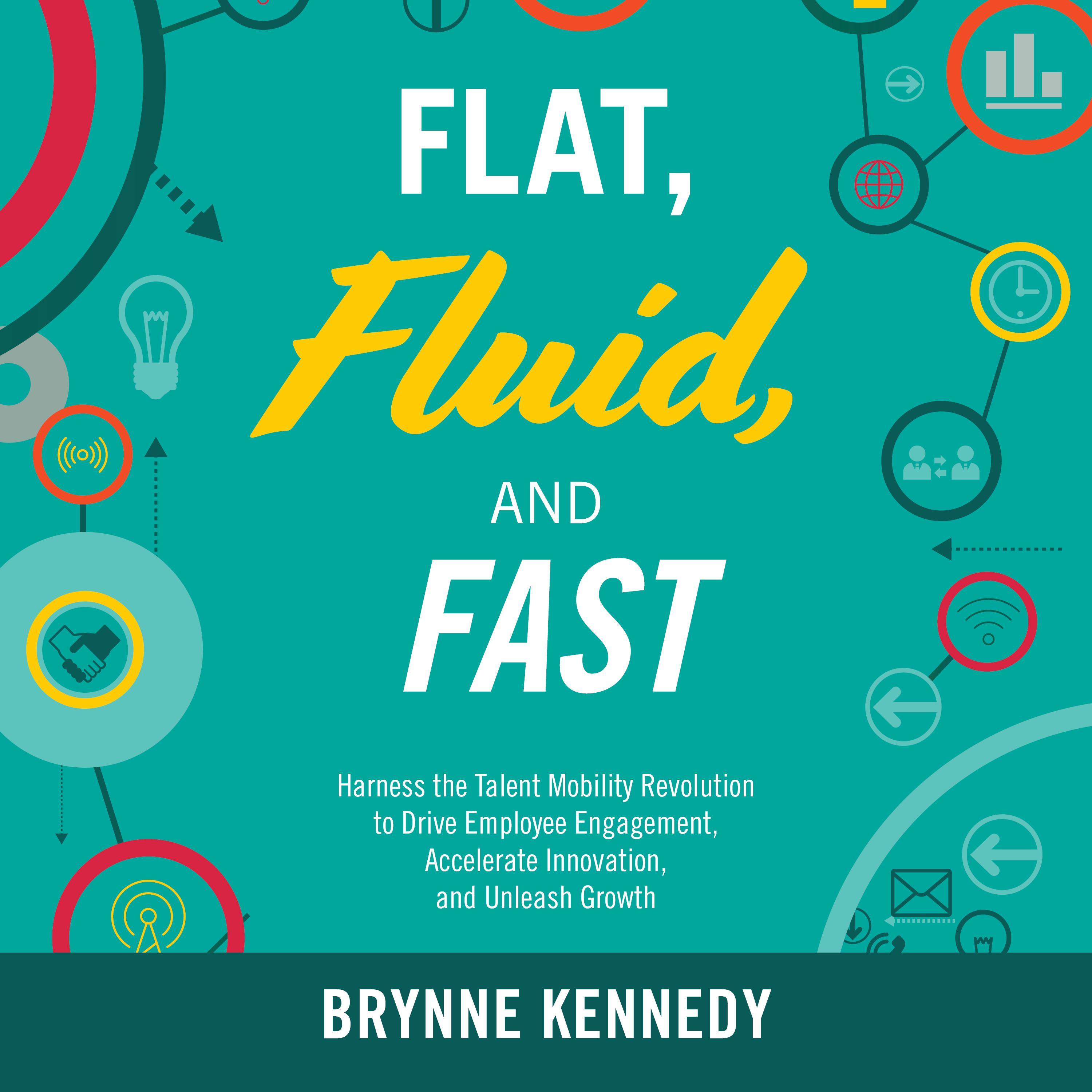 Flat, Fluid, and Fast