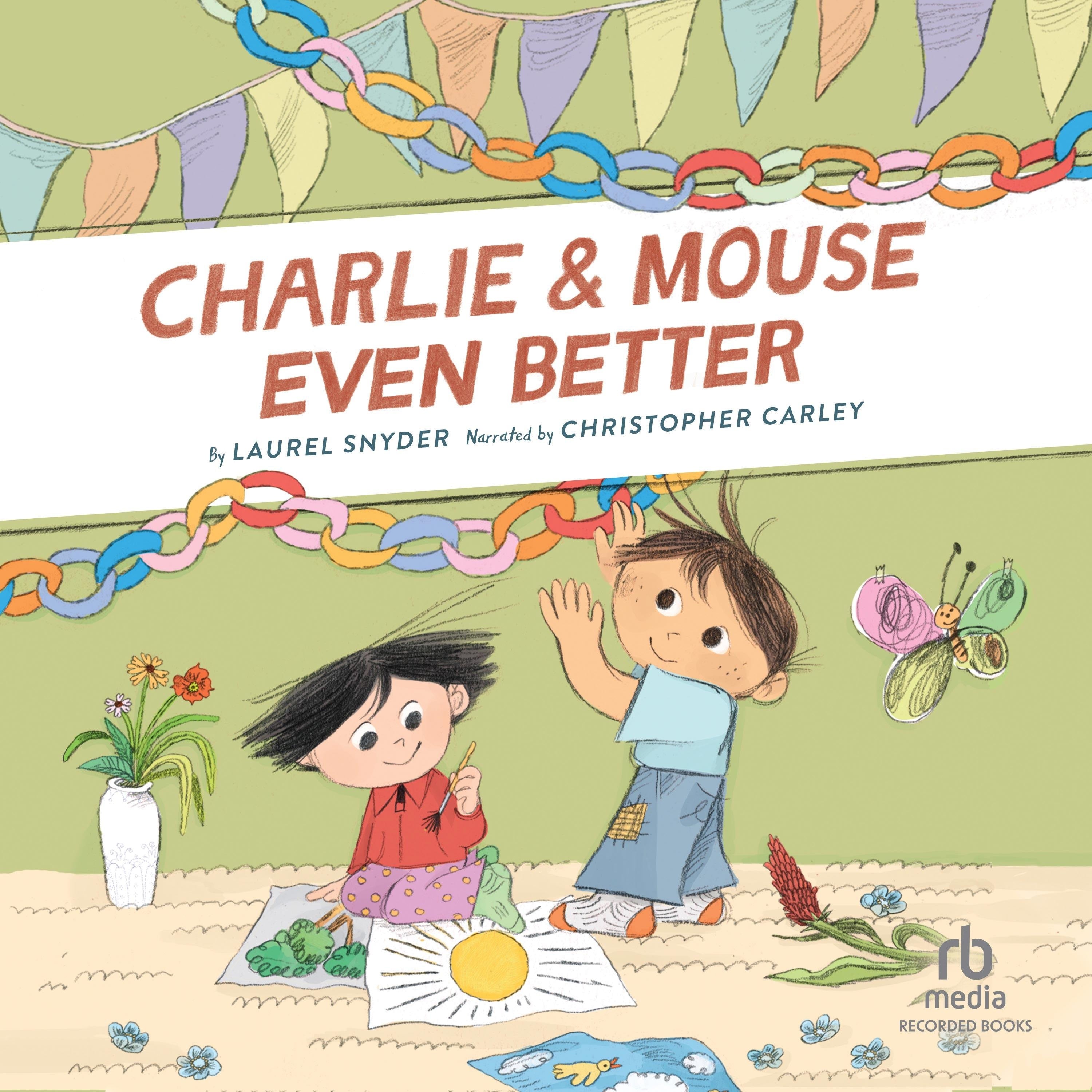 Charlie & Mouse Even Better