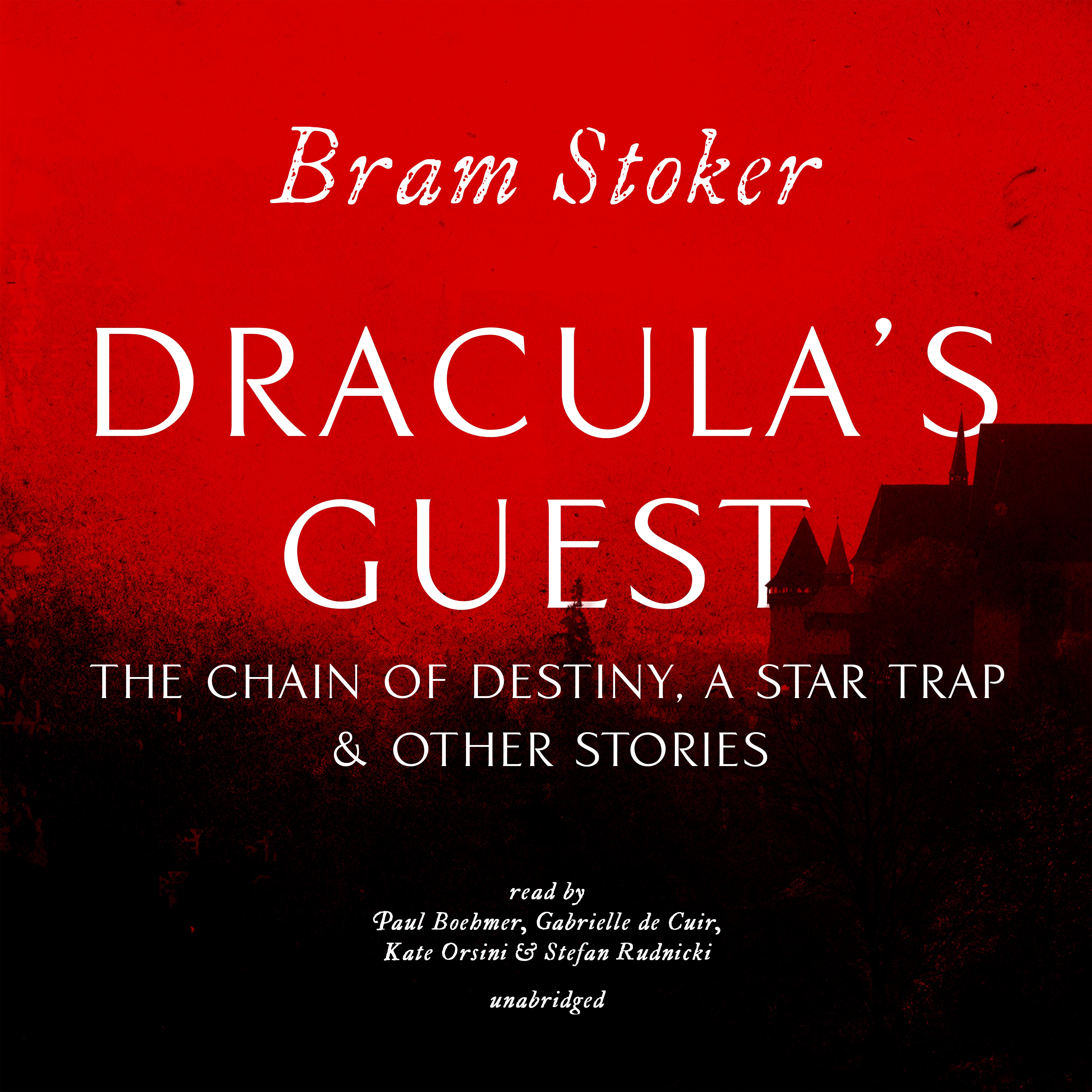 Dracula's Guest, The Chain of Destiny, A Star Trap &amp; Other Stories