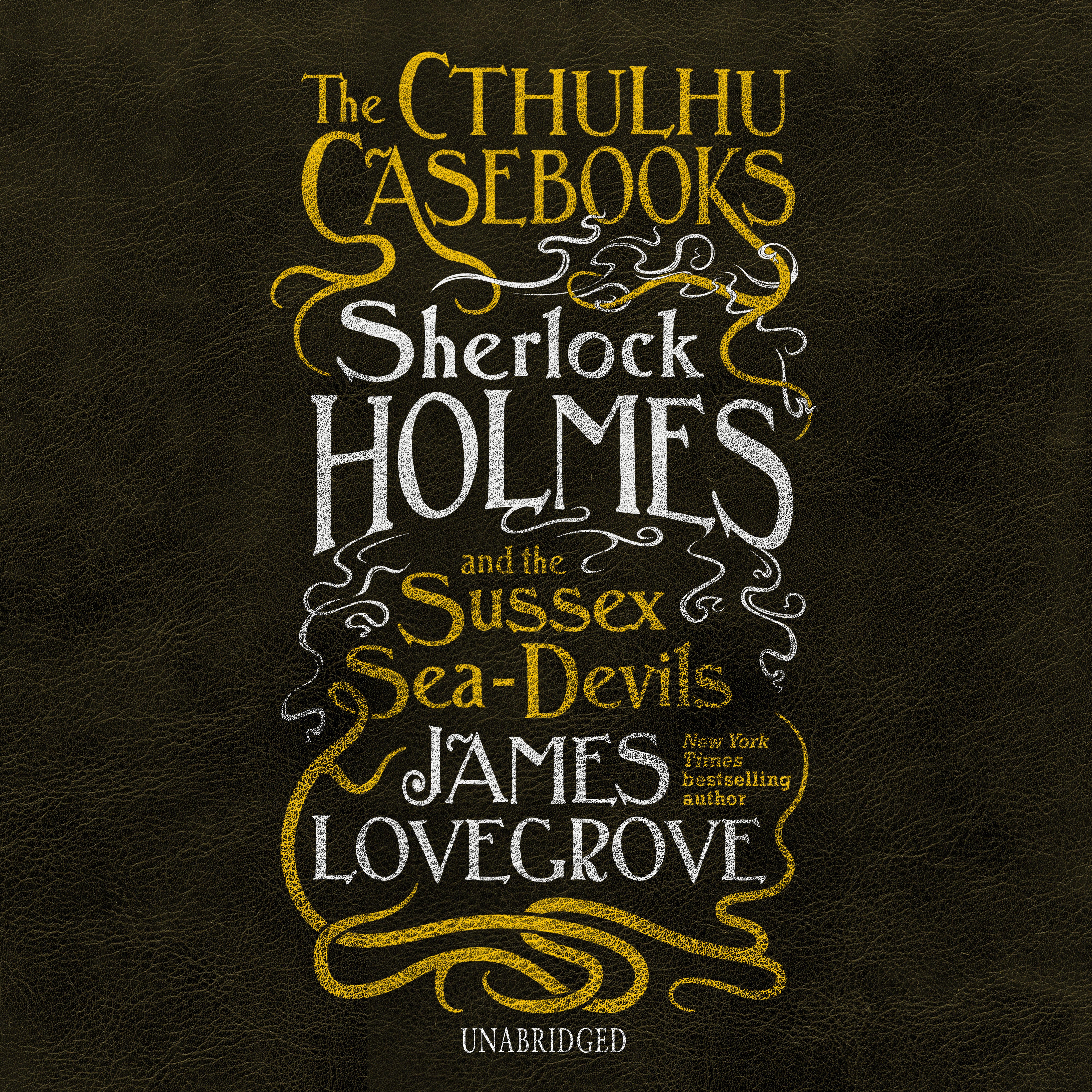 The Cthulhu Casebooks: Sherlock Holmes and the Sussex Sea-Devils