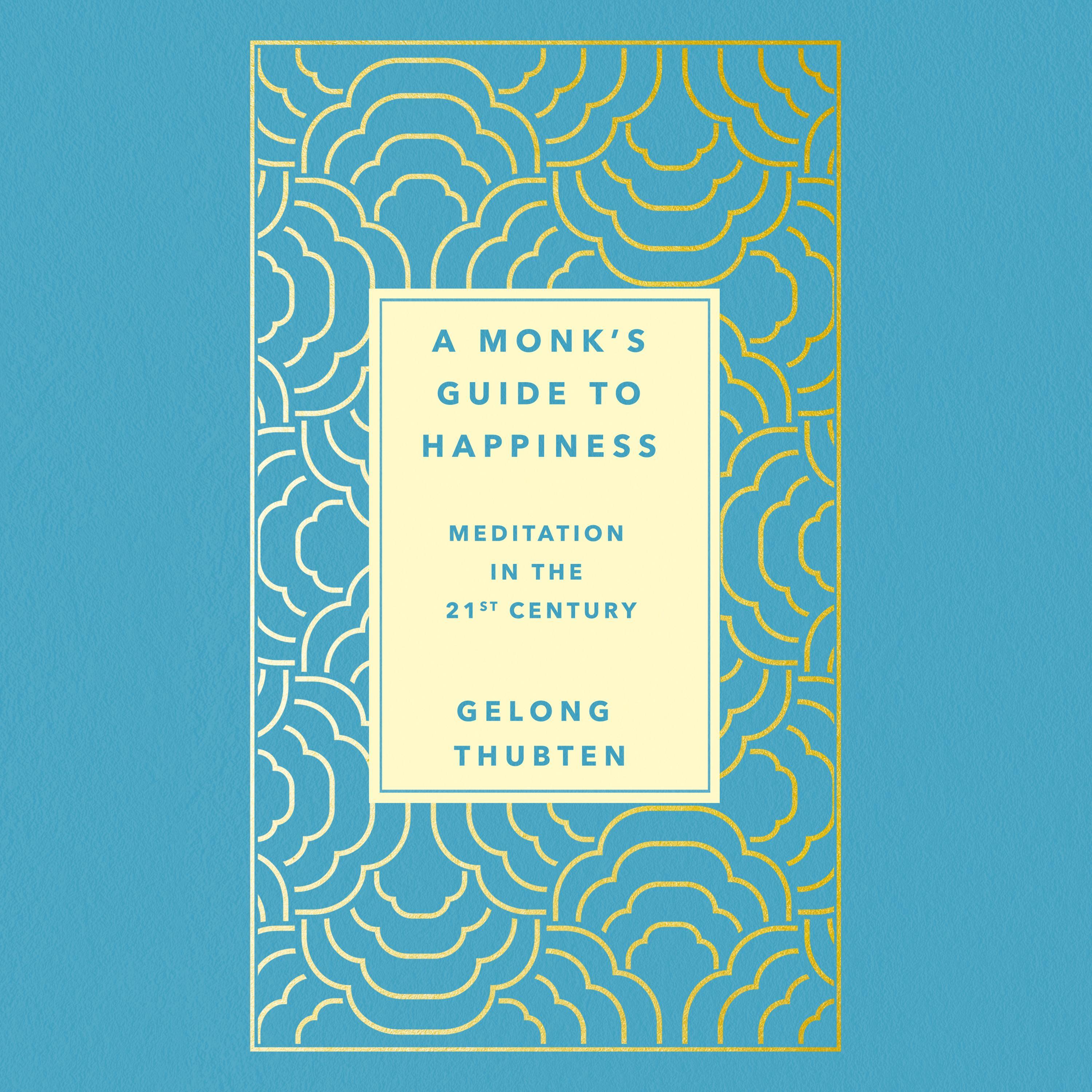 A Monk's Guide to Happiness
