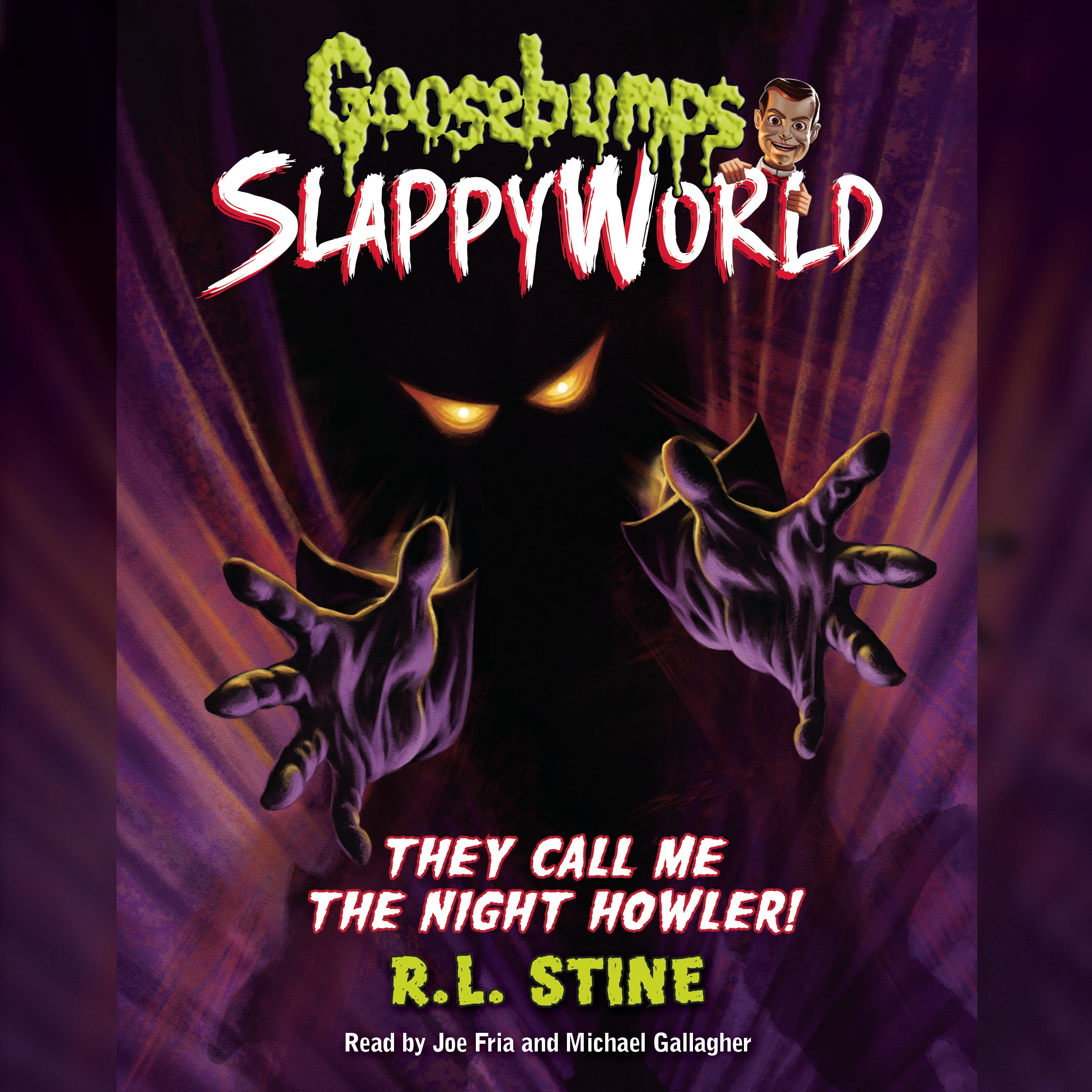 They Call Me the Night Howler! (Goosebumps SlappyWorld #11)