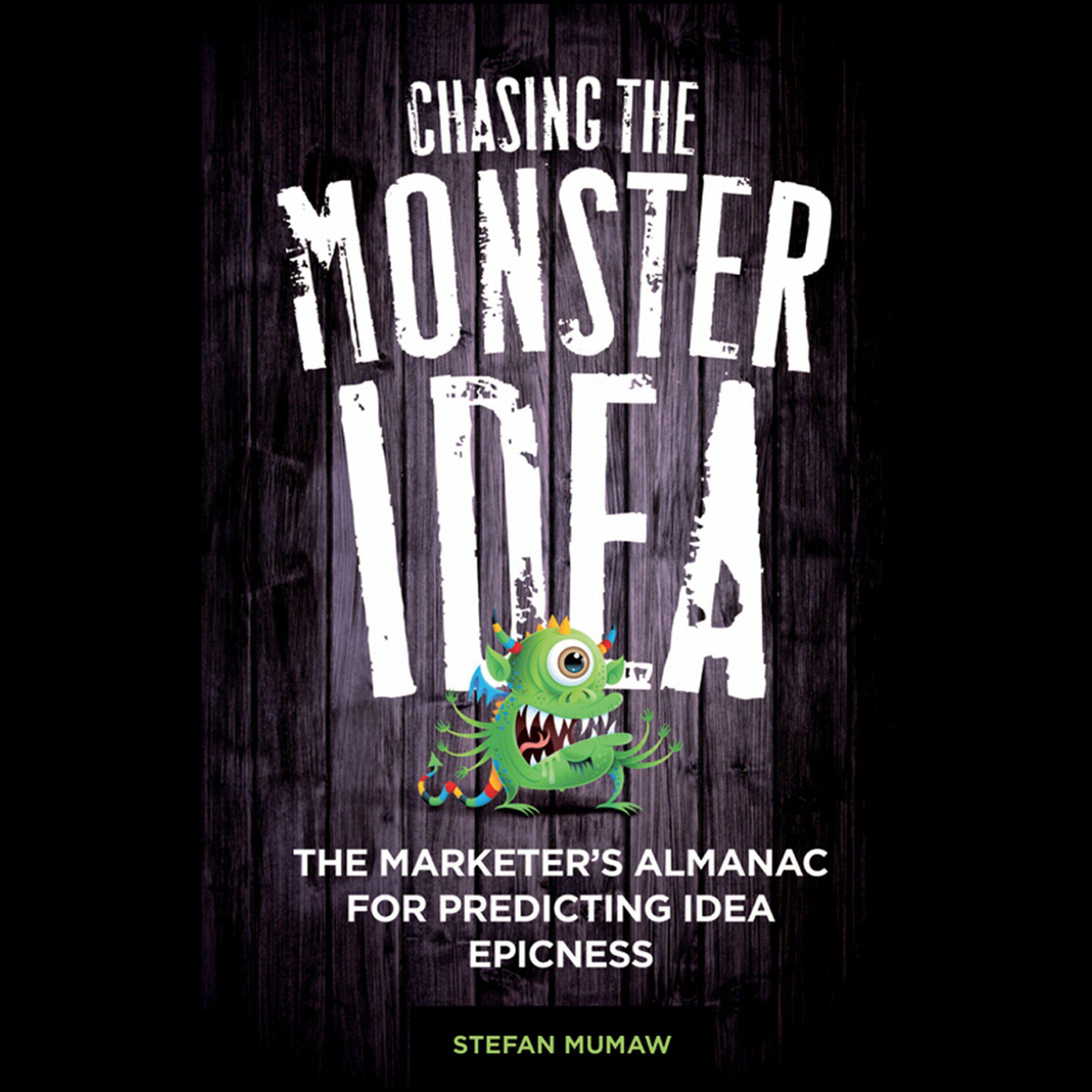 Chasing the Monster Idea