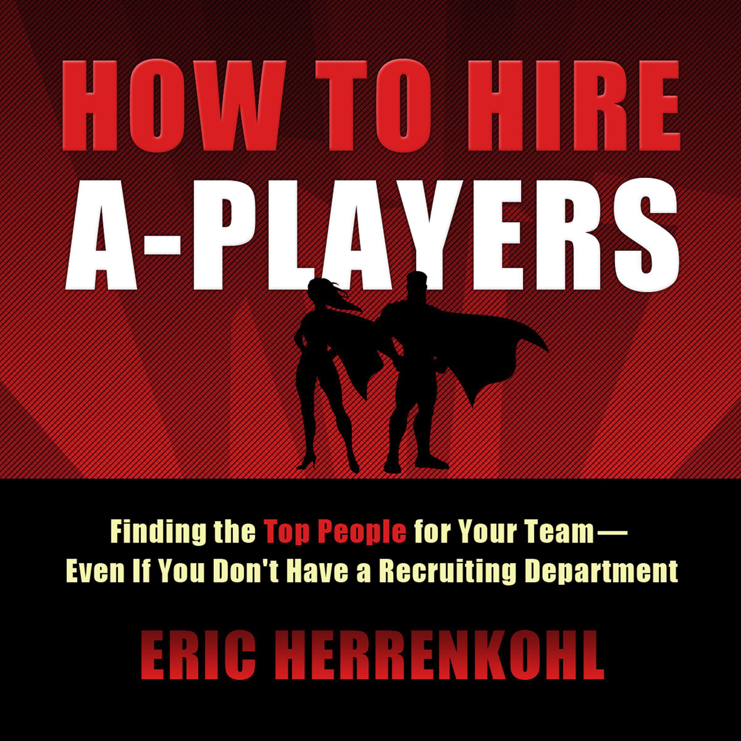 How to Hire A-Players