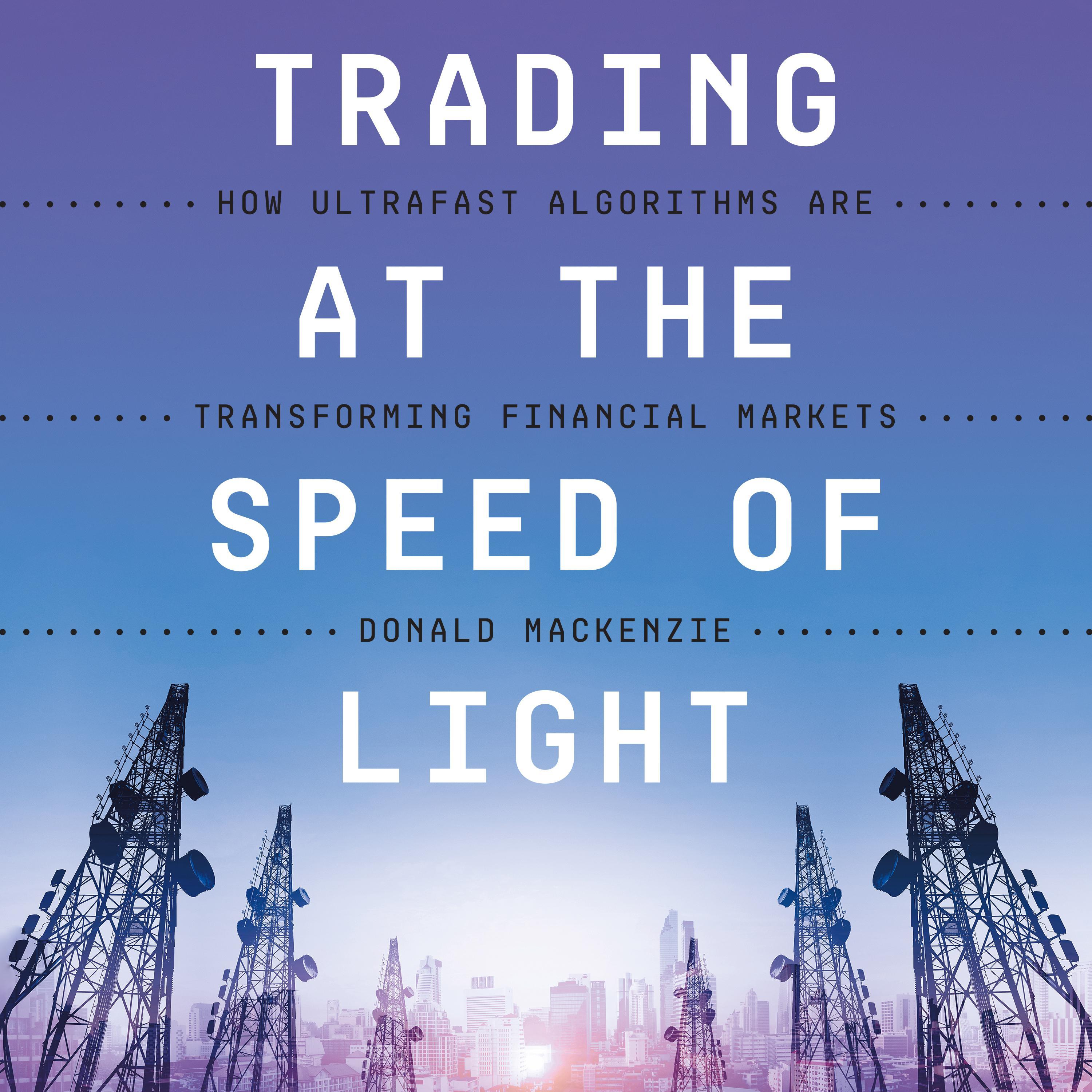 Trading at the Speed of Light
