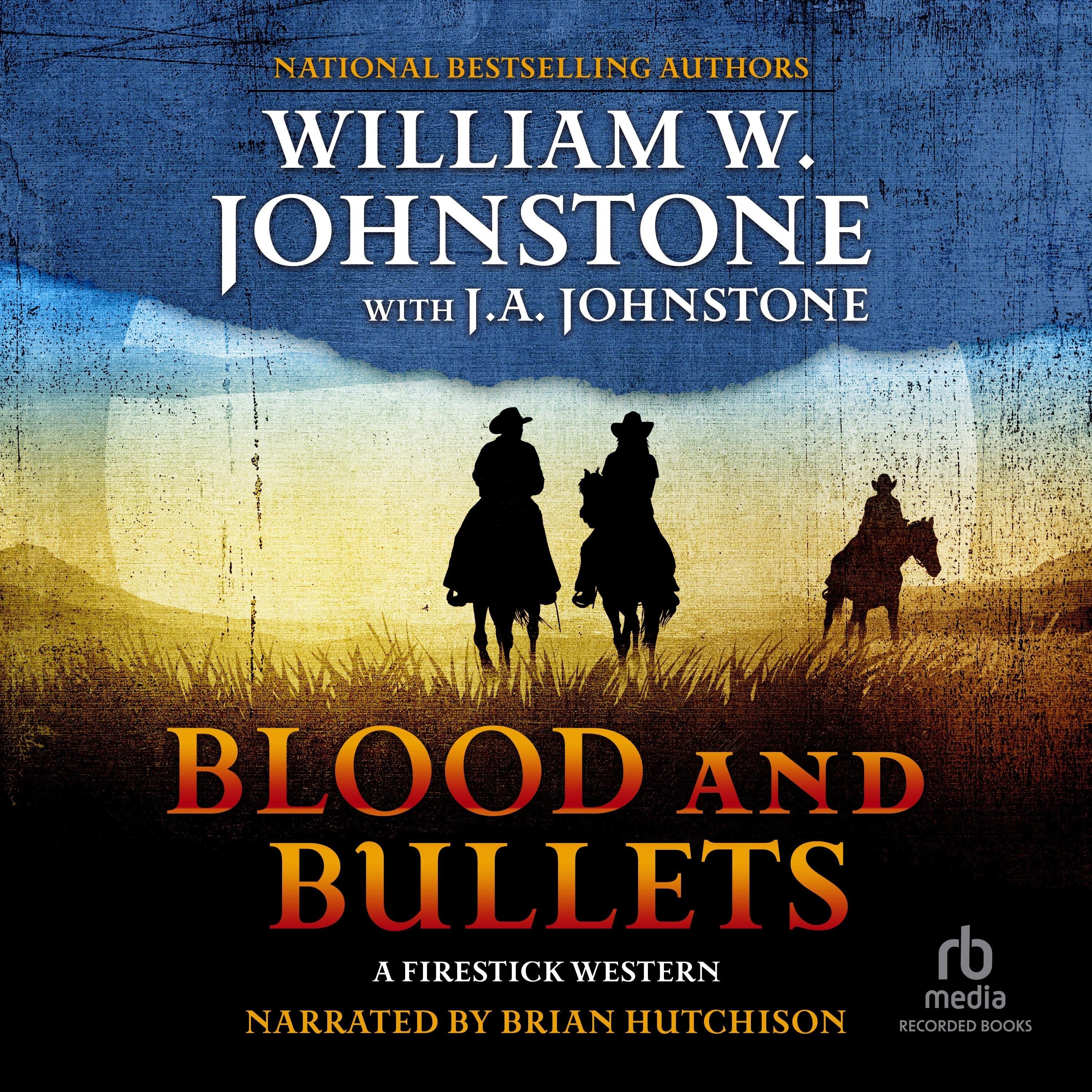 Blood and Bullets