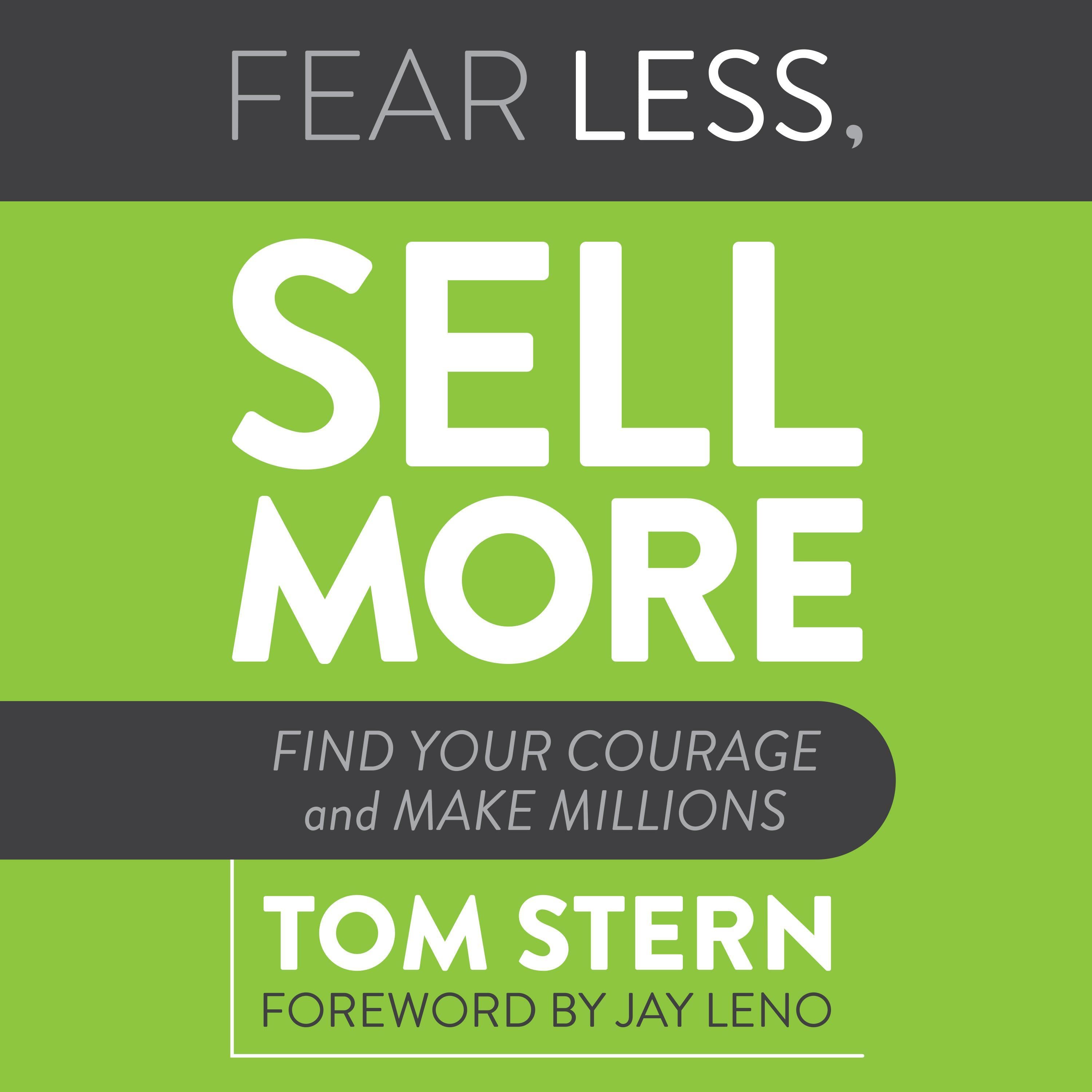 Fear Less, Sell More