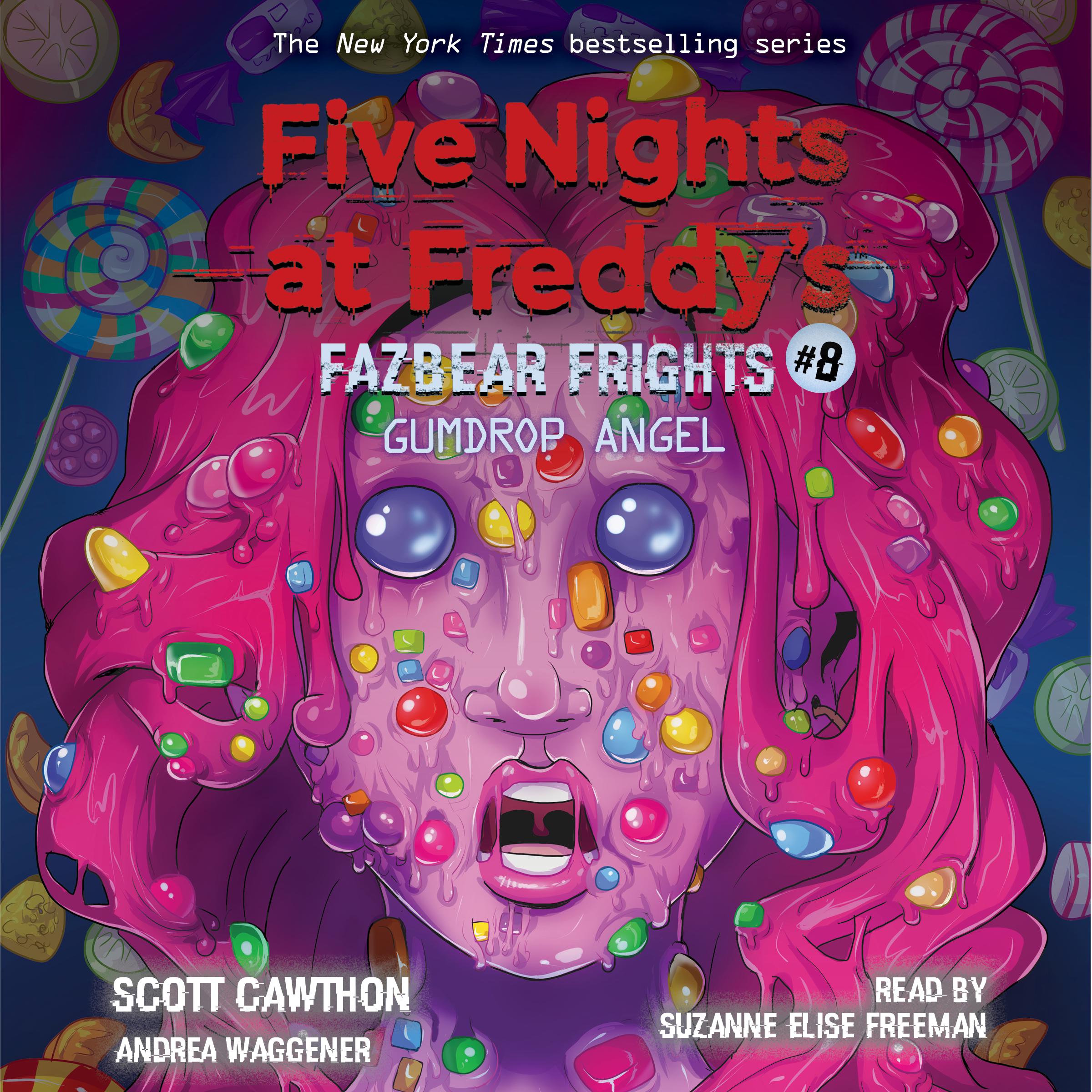 Gumdrop Angel: An AFK Book (Five Nights at Freddy’s: Fazbear Frights #8)