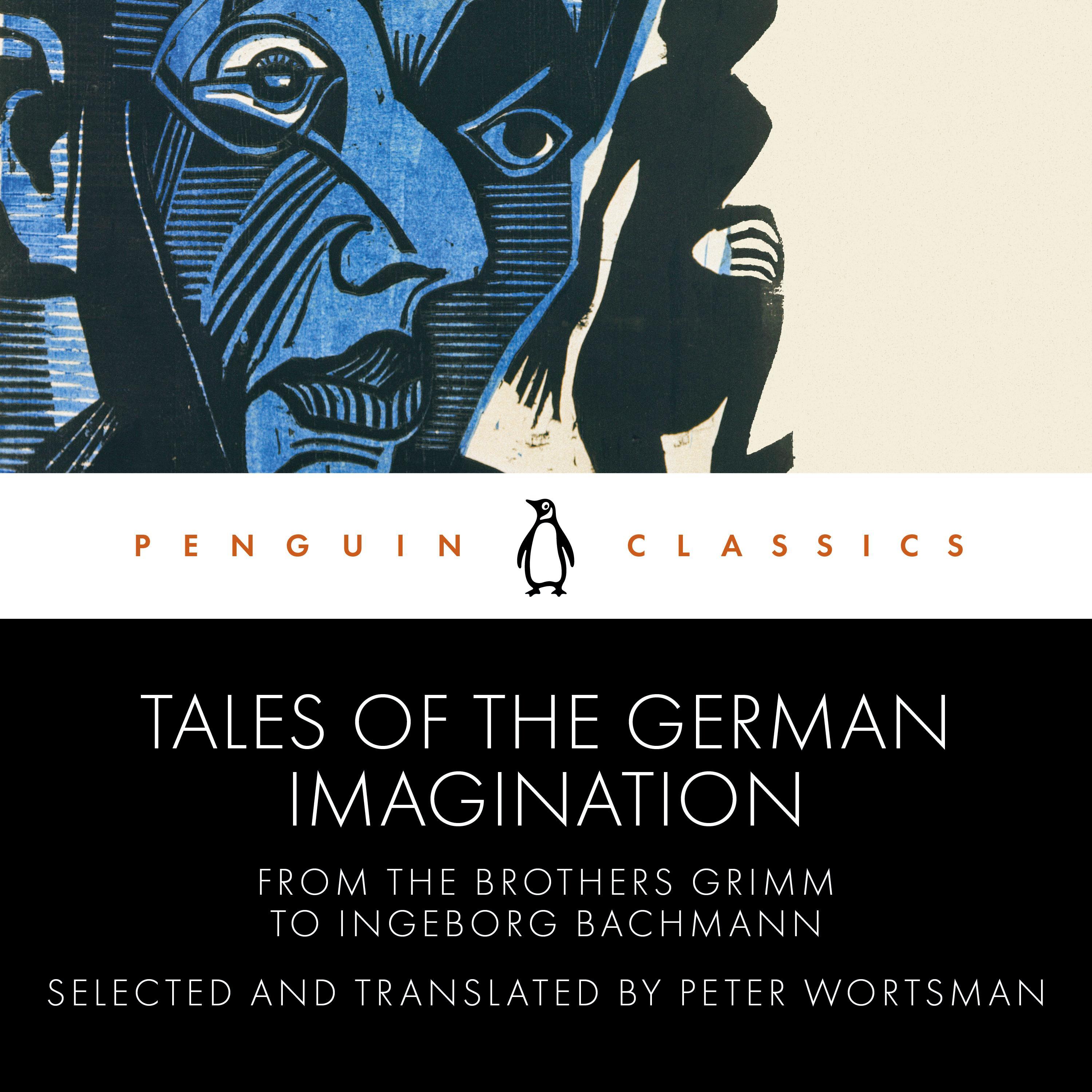 Tales of the German Imagination from the Brothers Grimm to Ingeborg Bachmann