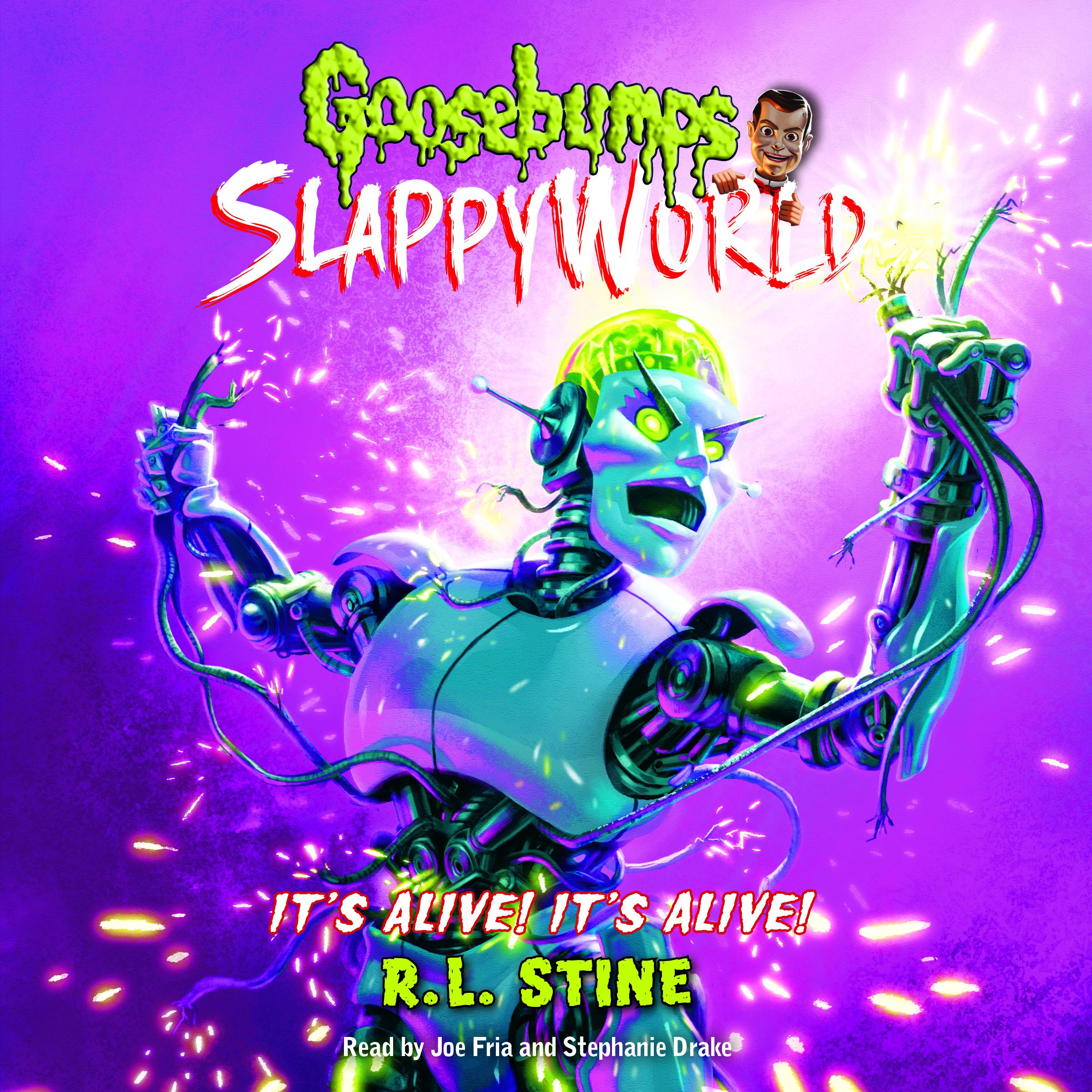 It's Alive! It's Alive! (Goosebumps SlappyWorld #7)